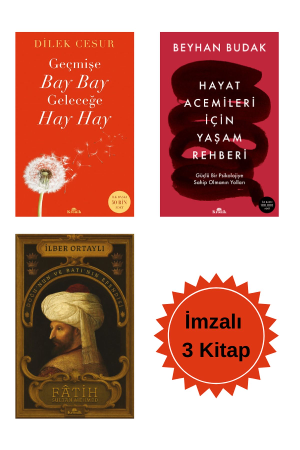 Kronik Kitap Hayat Acemileri İçin Yaşam Rehberi / Geçmişe Bay Bay Geleceğe Hay Hay / Fatih Sultan Mehmed 3 imzalı