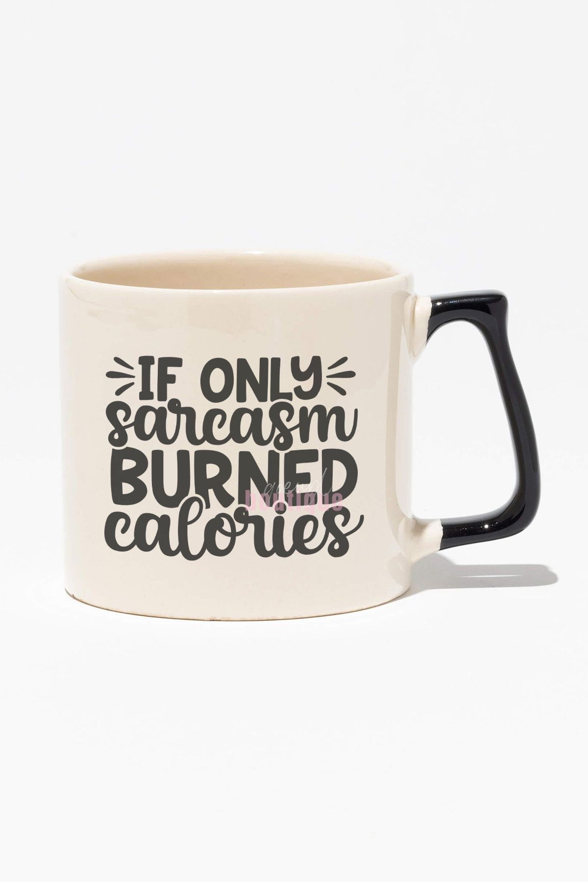 qoeuyl boutique "If Only Sarcasm Burned Calories" Sarkastik Arkadaşa Doğum Günü Hediye Siyah Kulplu Kupa Bardak
