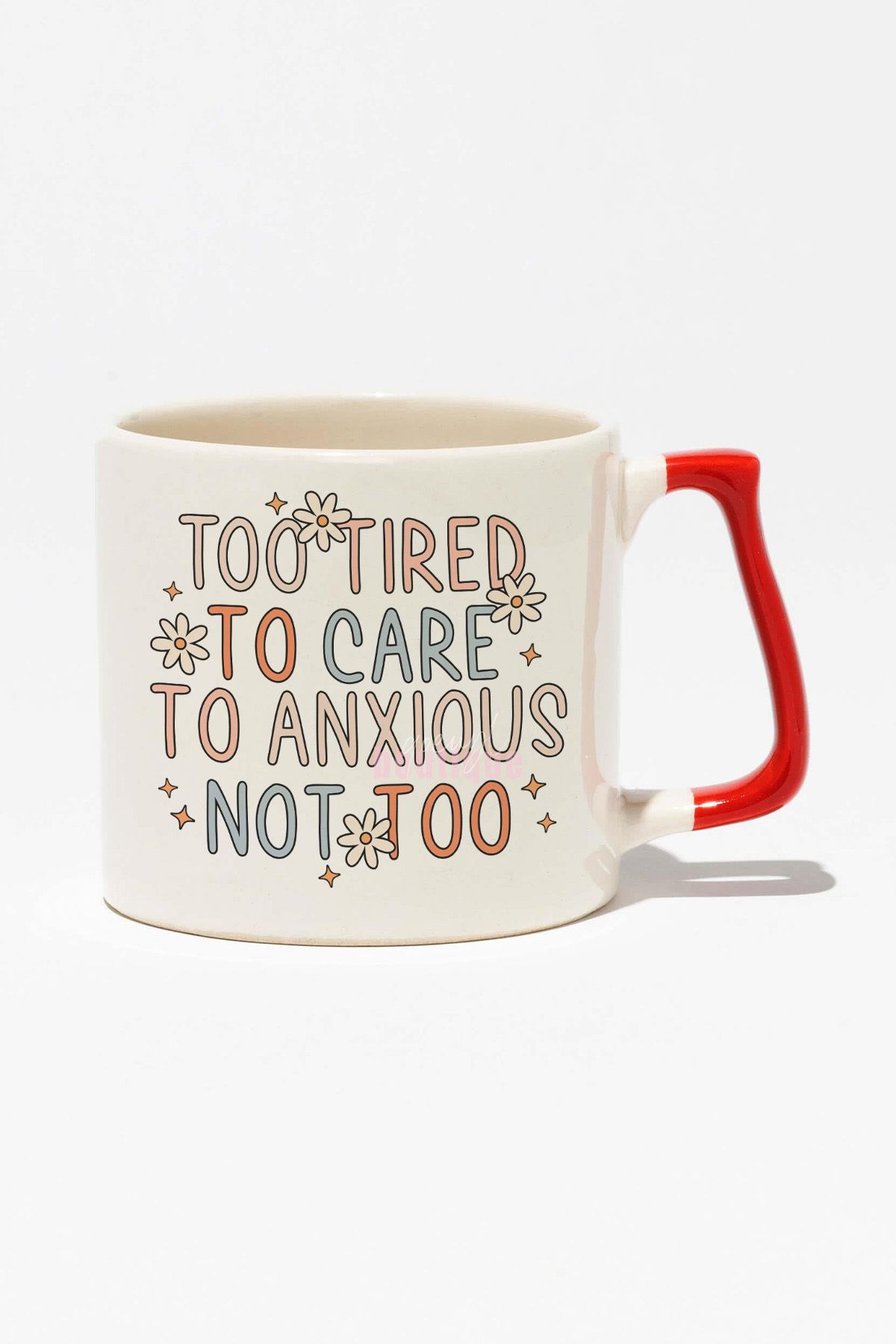 qoeuyl boutique "Too tired to care, too anxious not to" Komik Doğum Günü Hediye Kırmızı Kulplu Kupa Bardak