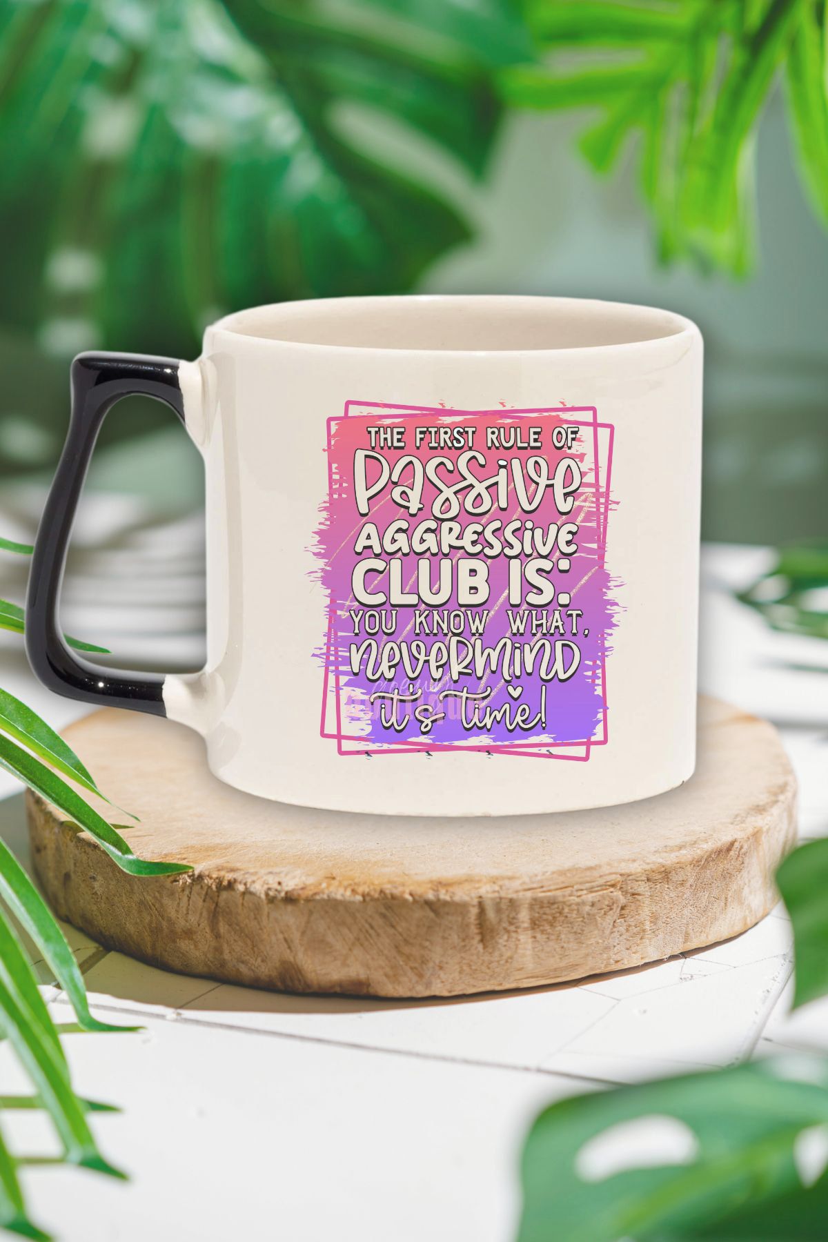 qoeuyl boutique "Passive aggressive club: nevermind it's time" Komik Doğum Günü Hediye Siyah Kulplu Kupa Bardak