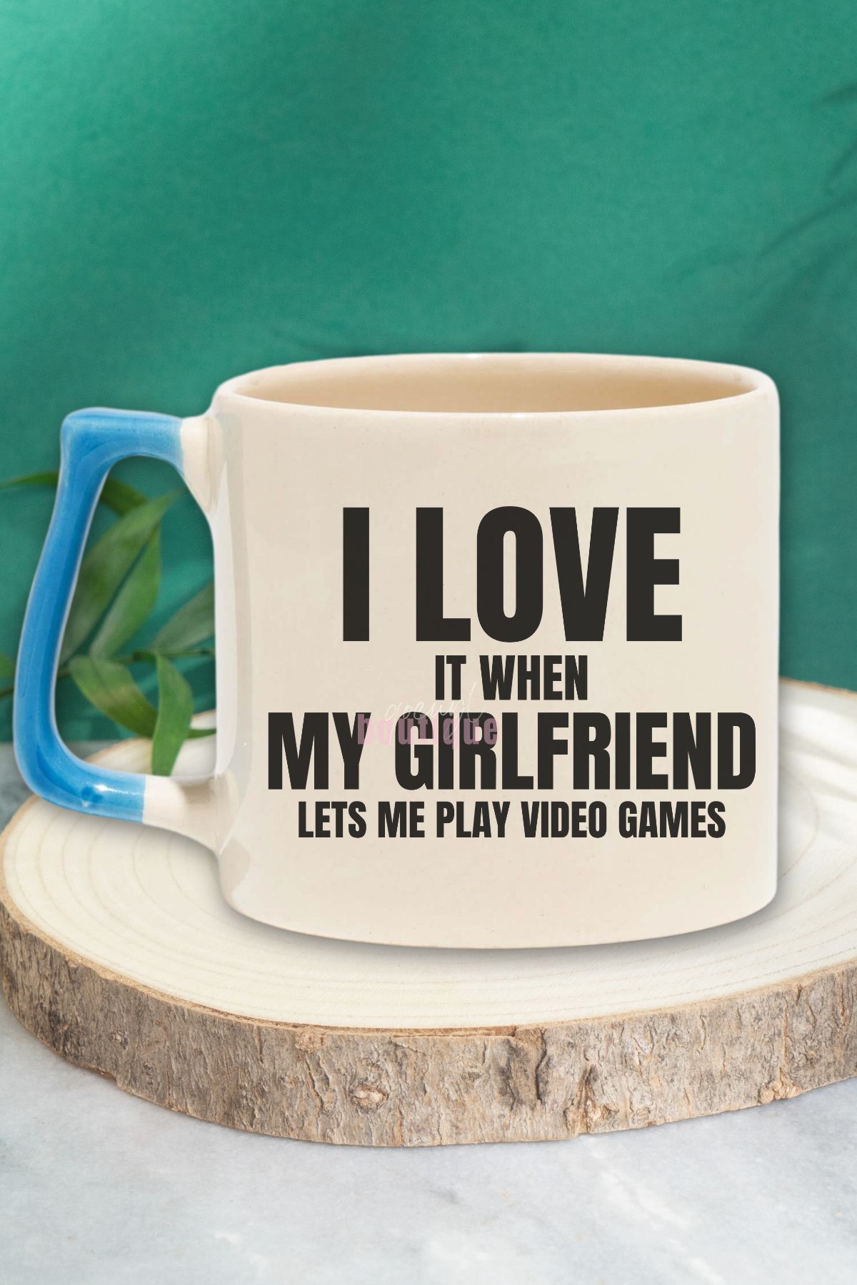 qoeuyl boutique "I Love It When My Girlfriend Lets Me Play Games" Doğum Günü Hediye Mavi Kulplu Kupa Bardak