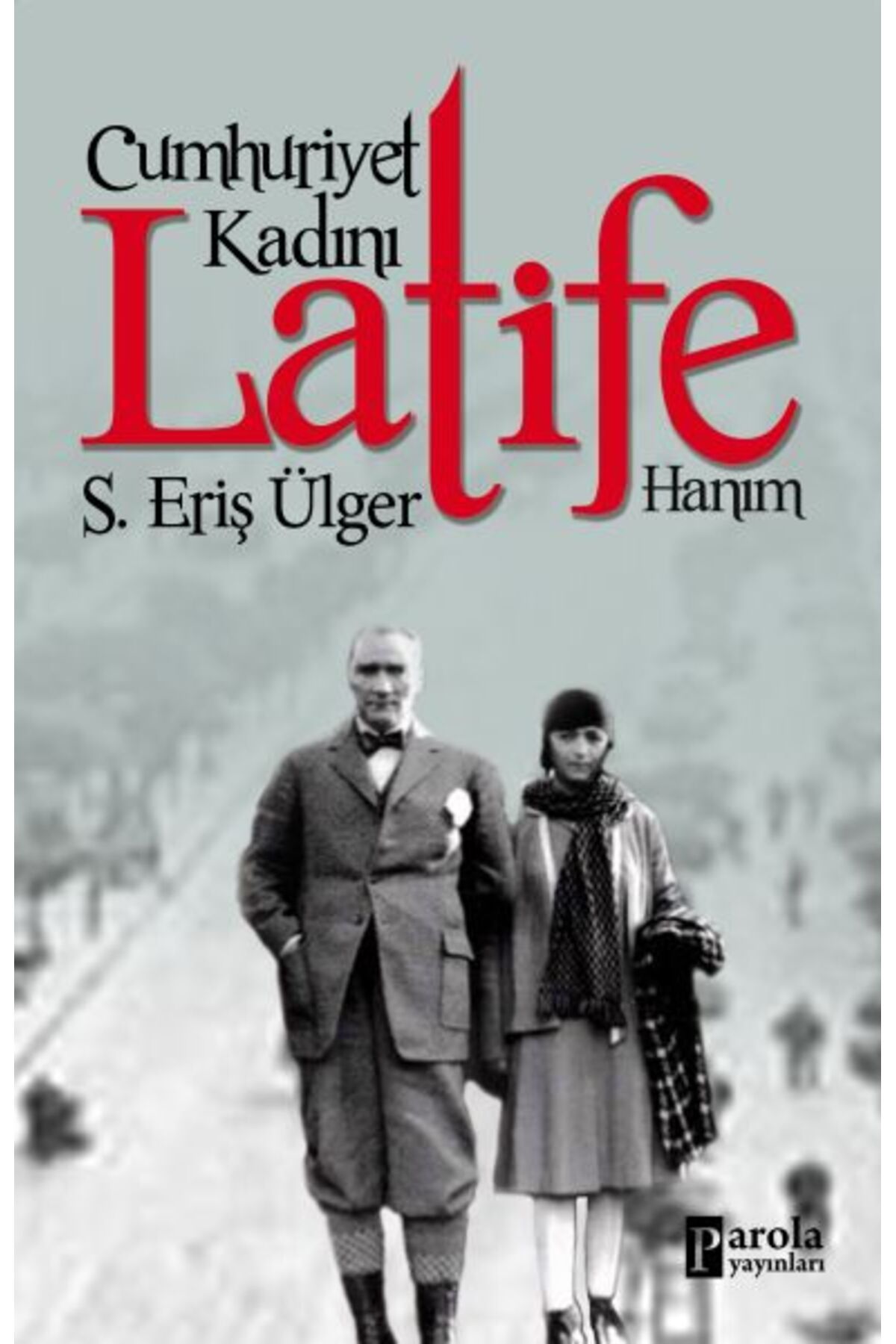 Destek Yayınları Cumhuriyet Kadını Latife Hanım