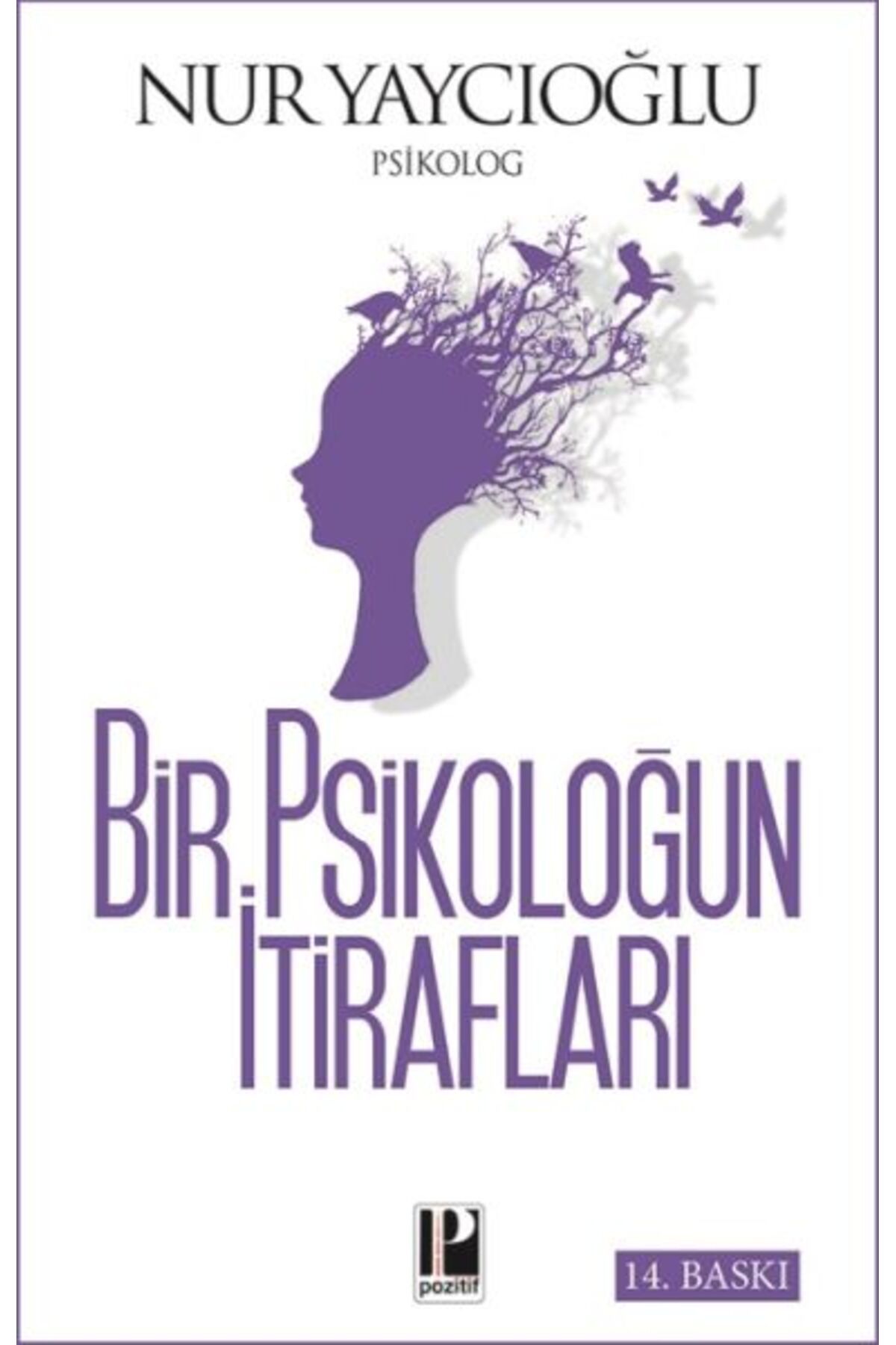 Pozitif Yayınları Bir Psikoloğun İtirafları