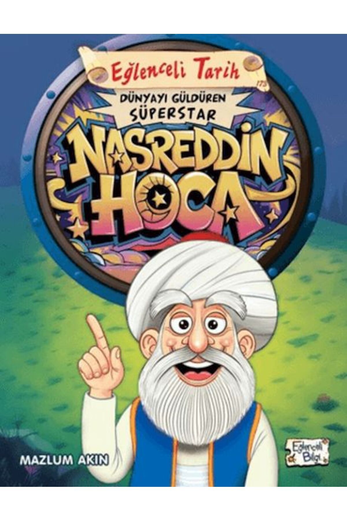 Karatay Yayınları Dünyayı Güldüren Süperstar Nasreddin Hoca
