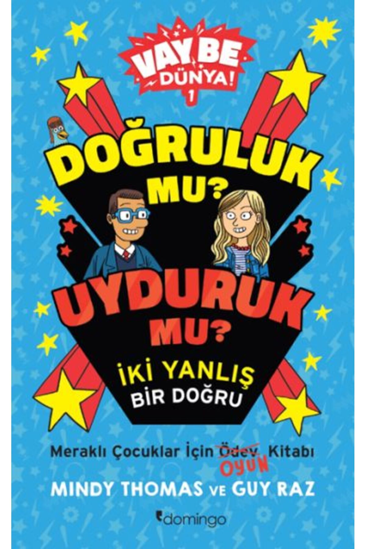 Karatay Yayınları Vay Be Dünya Doğruluk mu Uyduruk mu İki Yanlış Bir Doğru