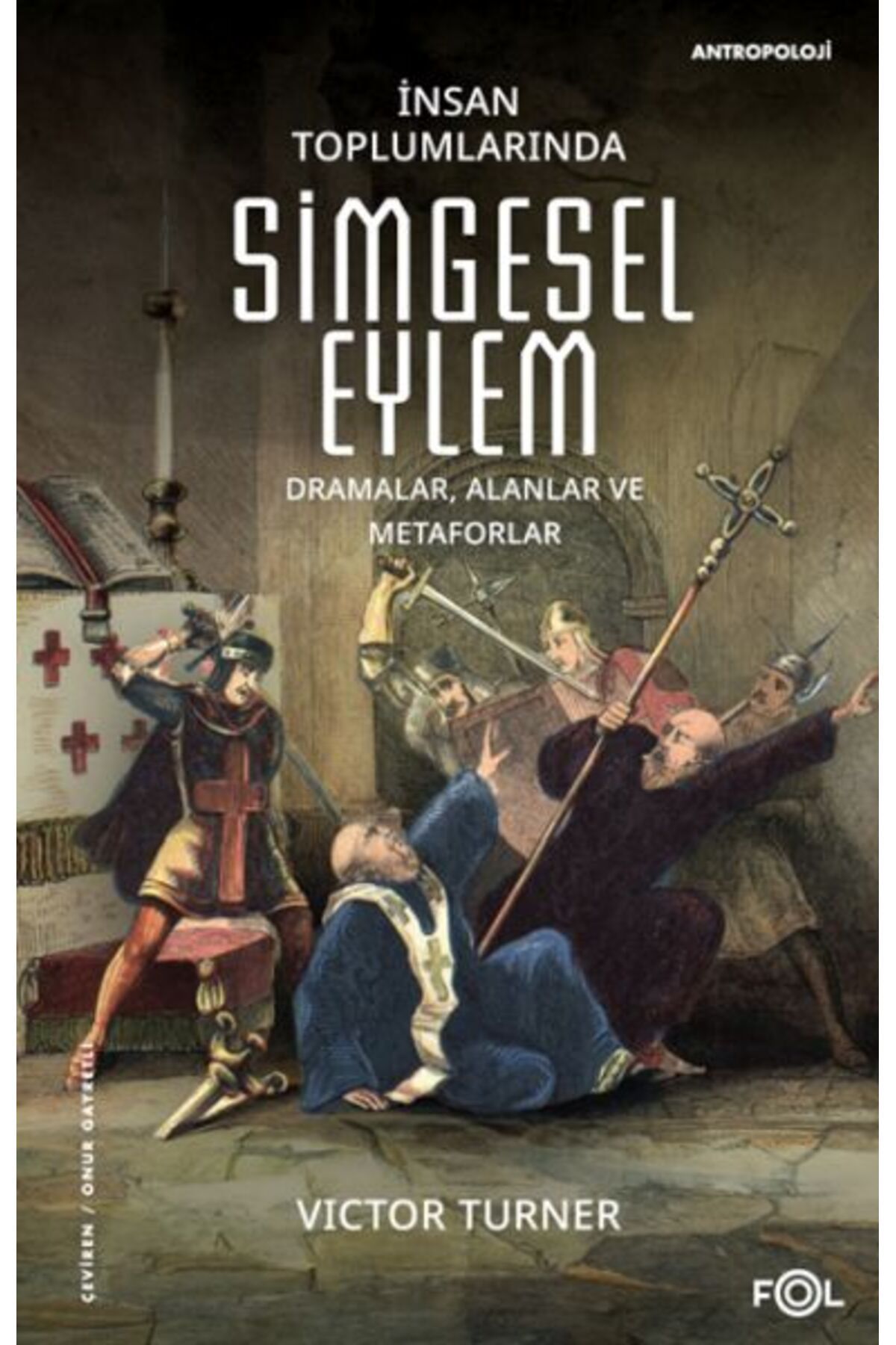 FOL Kitap İnsan Toplumlarında Simgesel Eylem