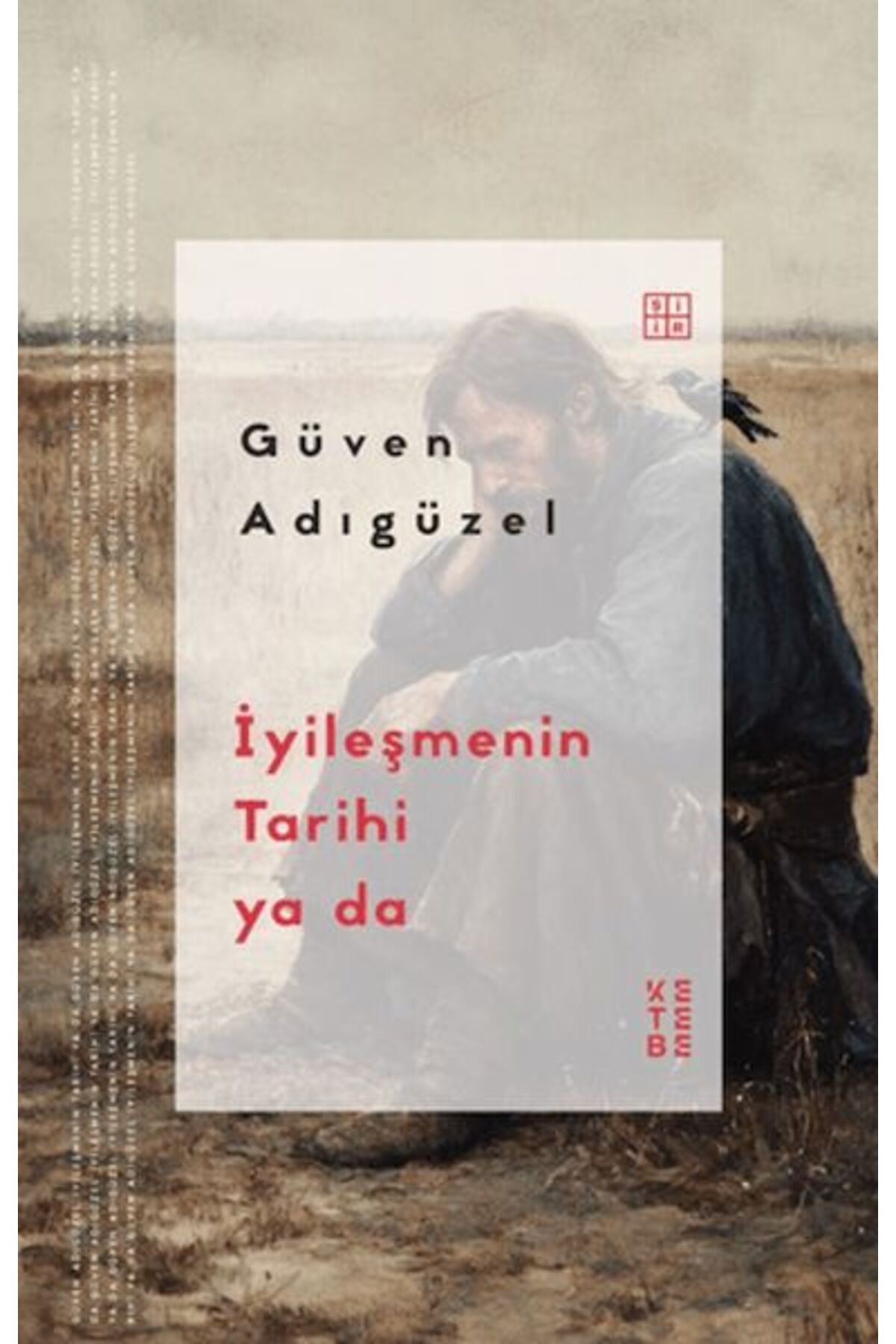 Ketebe Yayınları İyileşmenin Tarihi ya da