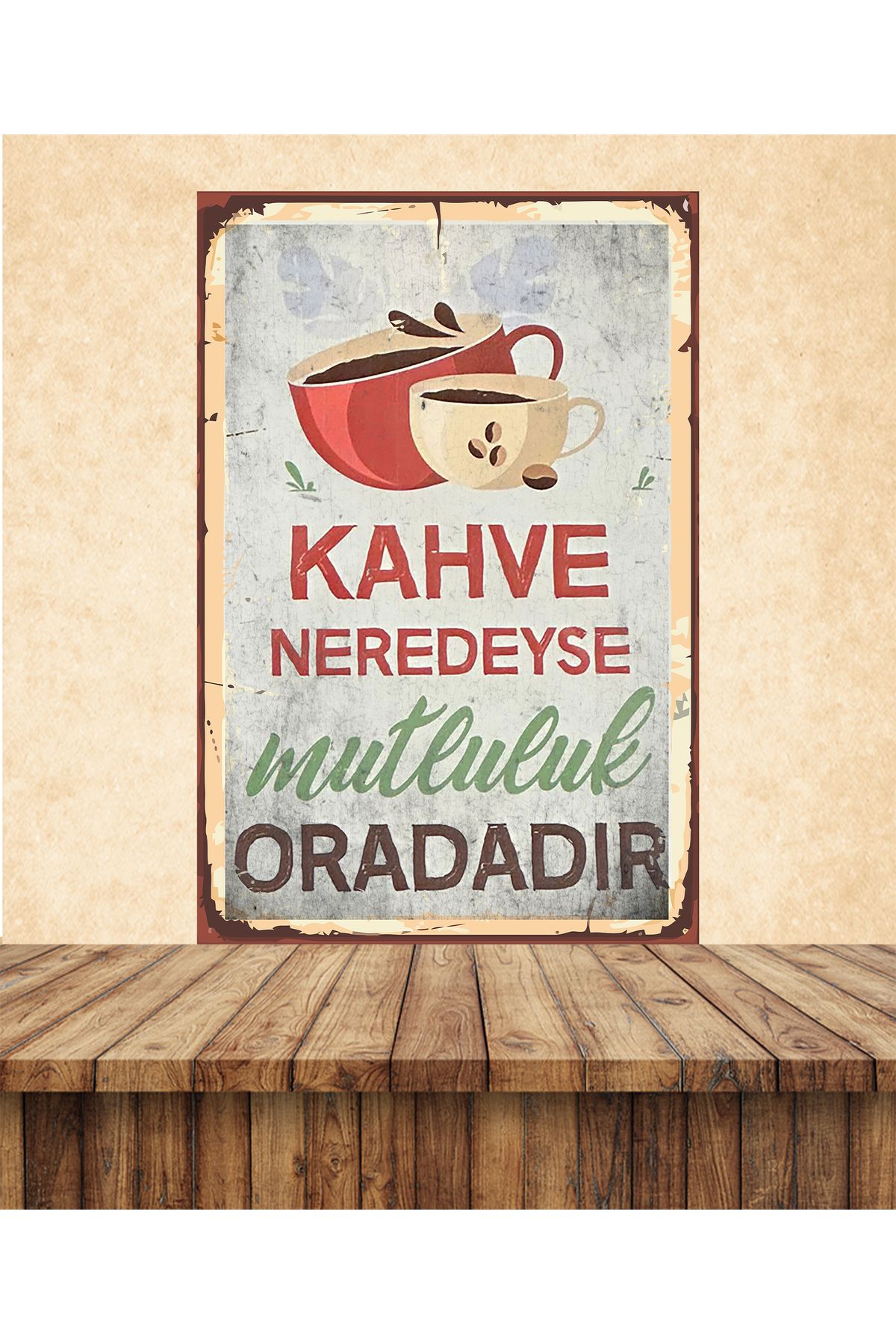 TAKIFİX kahve Neredeyse Mutluluk Oradadır Temalı 20 x 30 CM MDF Duvar Tablosu 01