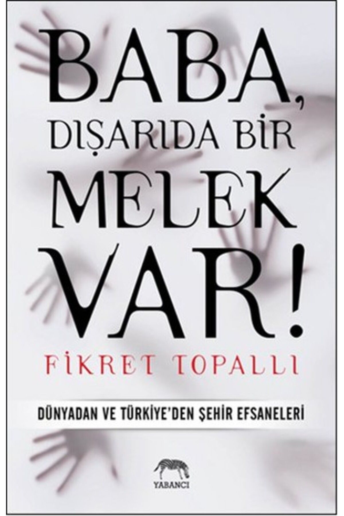 Yabancı Yayınları Baba, Dışarıda Bir Melek Var!