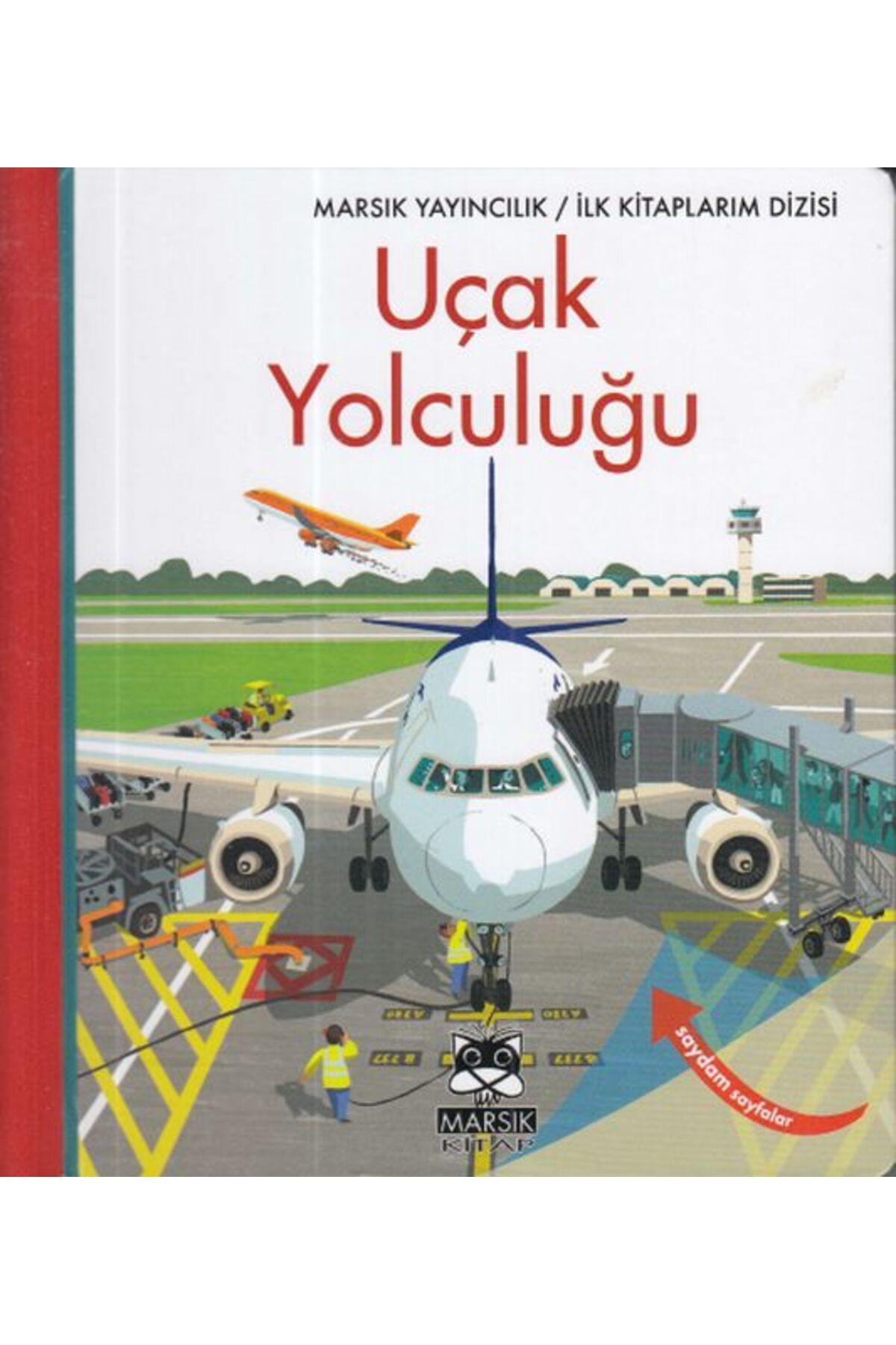 Marsık Yayıncılık İlk Kitaplarım-Uçak Yolculuğu