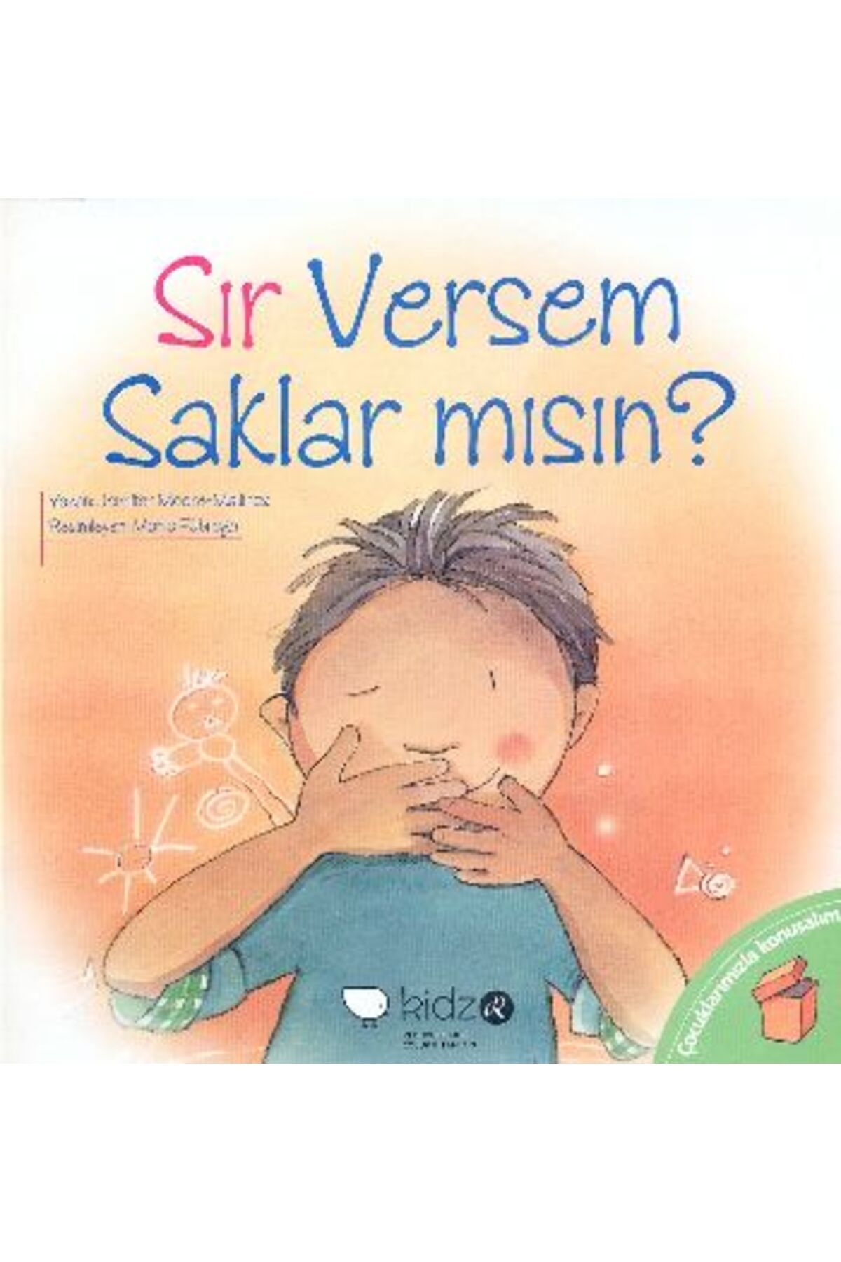 Destek Yayınları Çocuklarmızla Konuşalım Sır Versem Saklar mısın