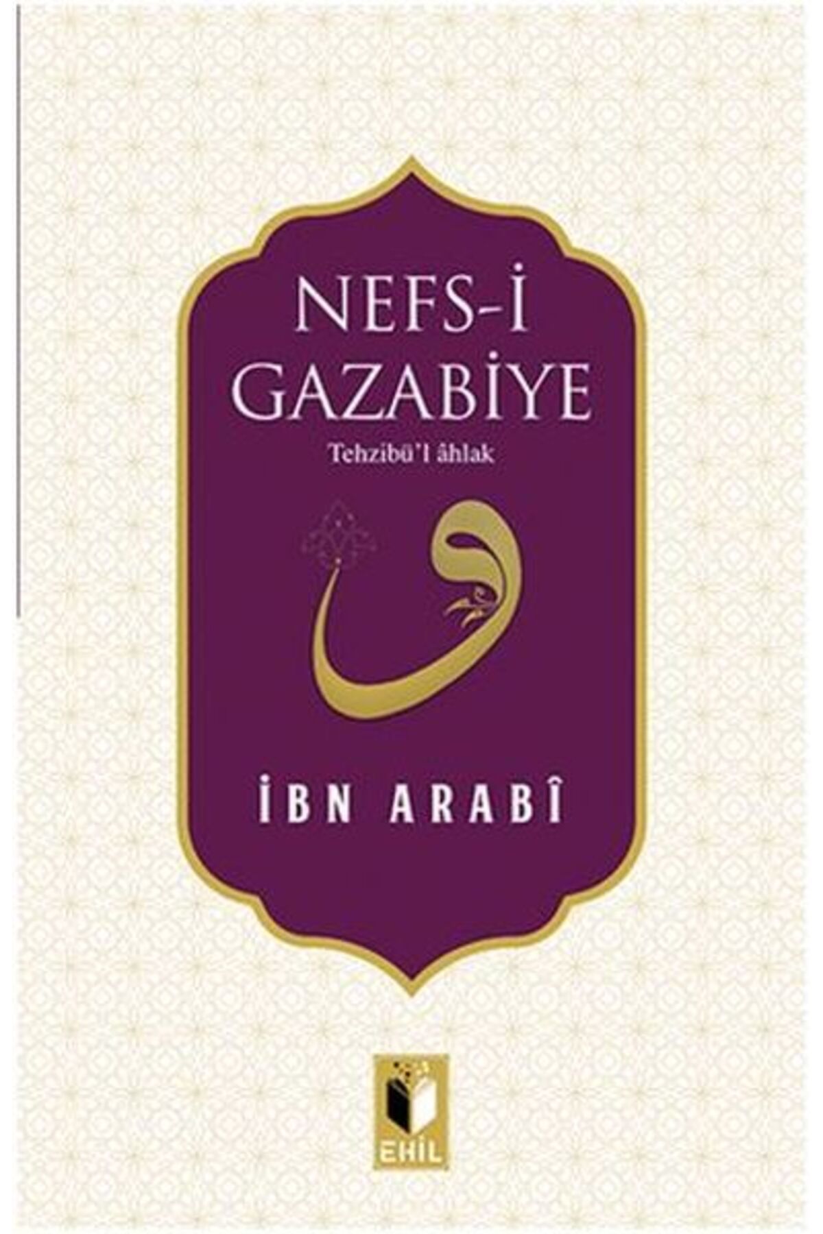 Ehil Yayınları Nefsi Gazabiye