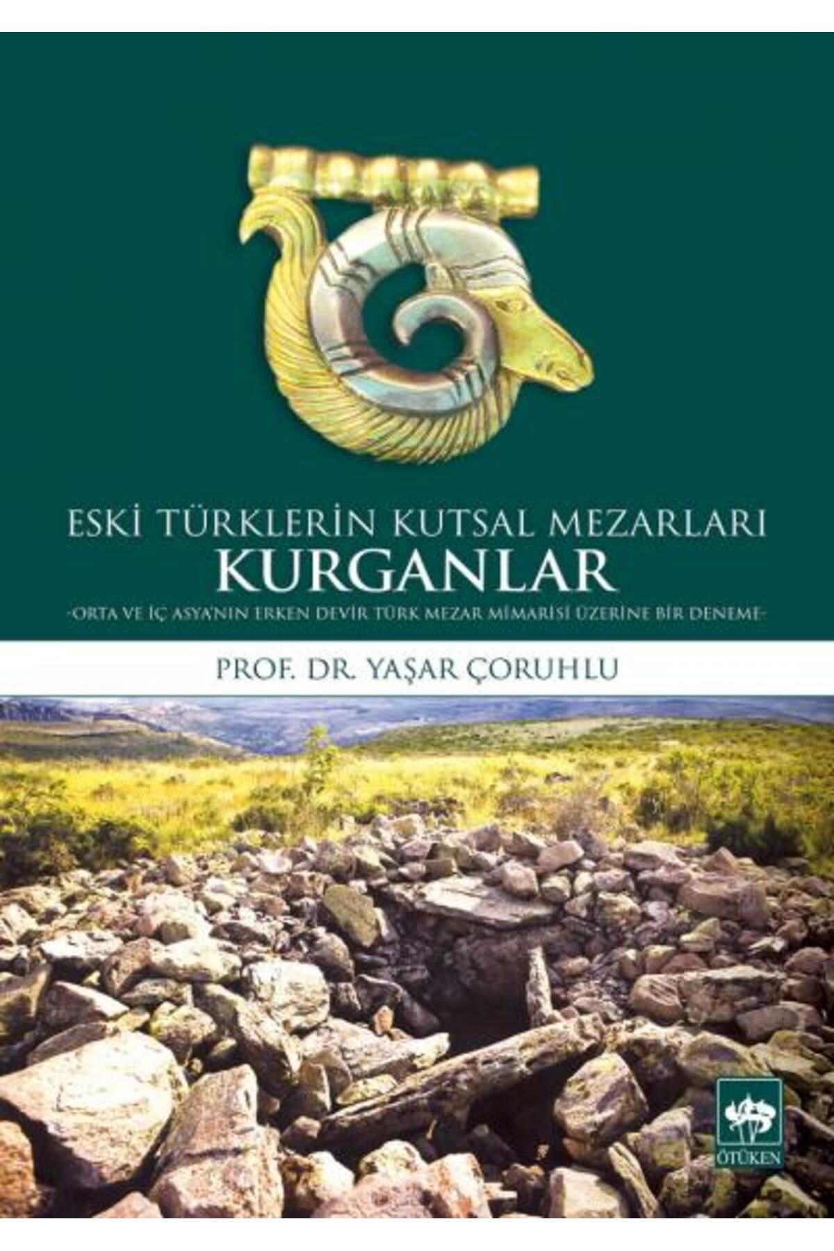 Destek Yayınları Eski Türklerin Kutsal Mezarları Kurganlar