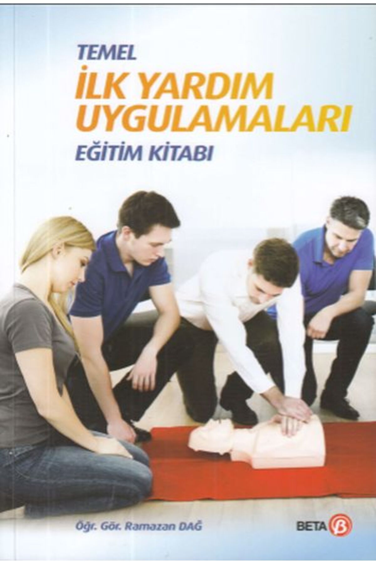 Destek Yayınları Temel İlk Yardım Uygulamaları Eğitim Kitabı