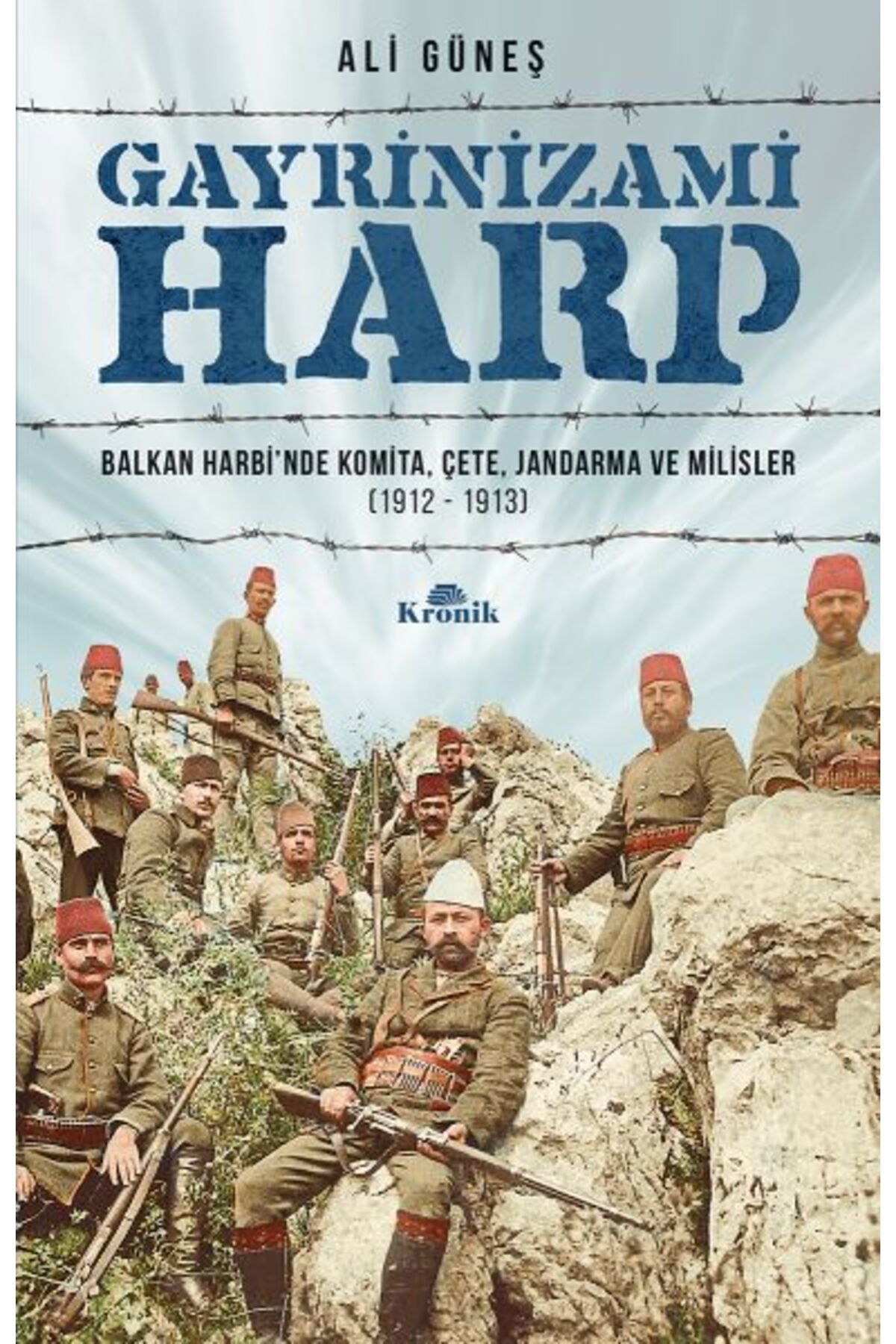 Destek Yayınları Gayrinizami Harp Balkan Harbinde Komita Çete Jandarma ve Milisler 19121913