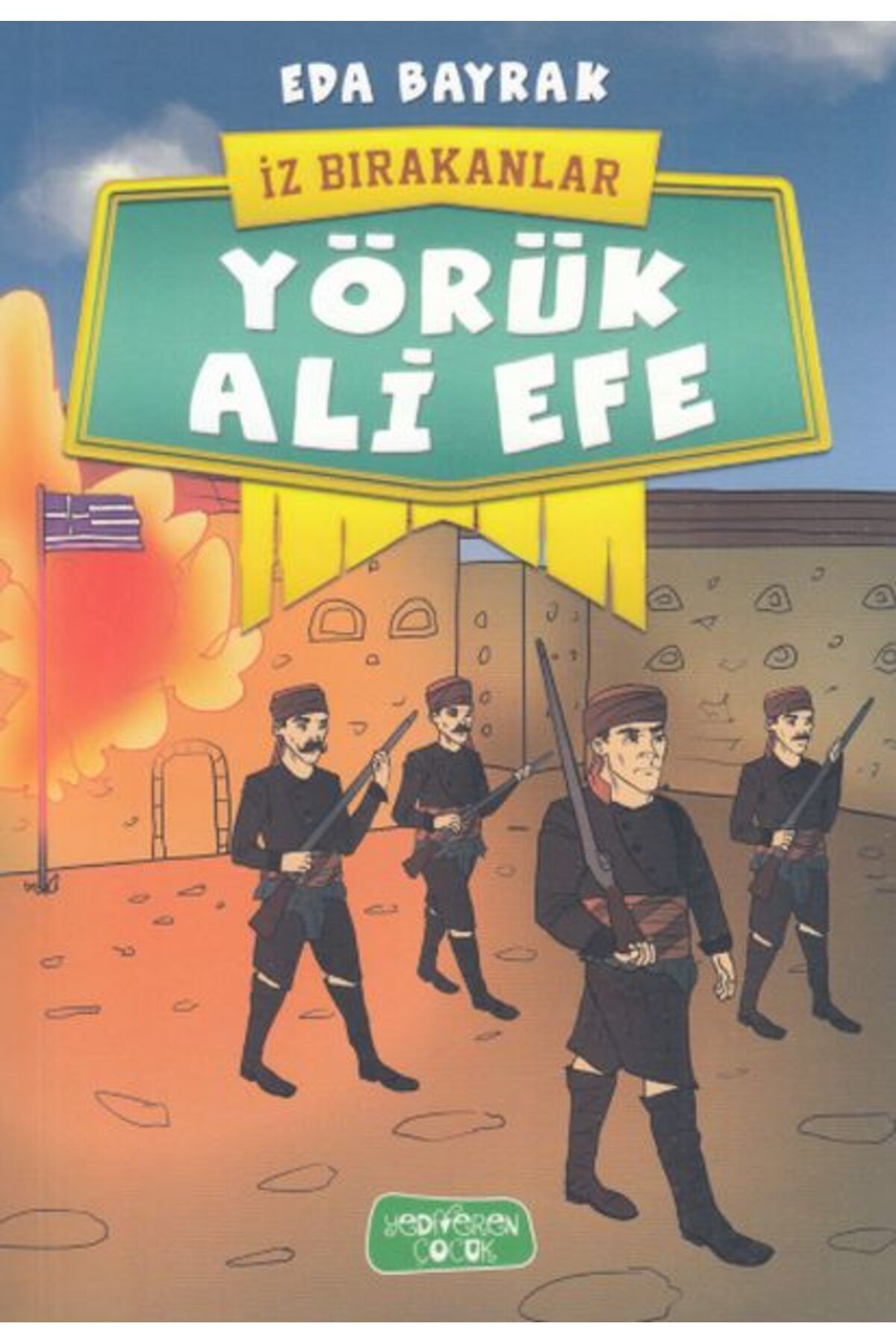 Karatay Yayınları Yörük Ali Efe İz Bırakanlar