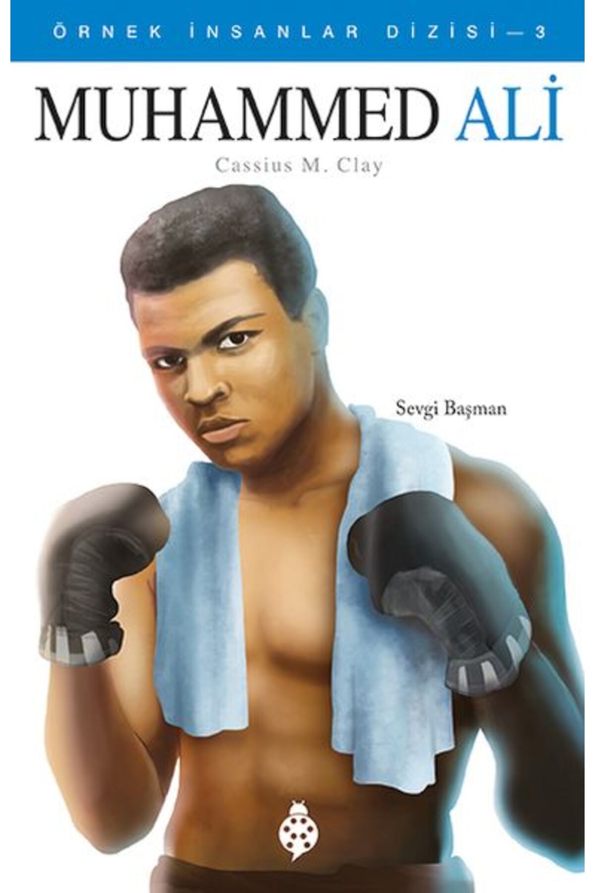 Karatay Yayınları Örnek İnsanlar Dizisi3 Muhammed Ali
