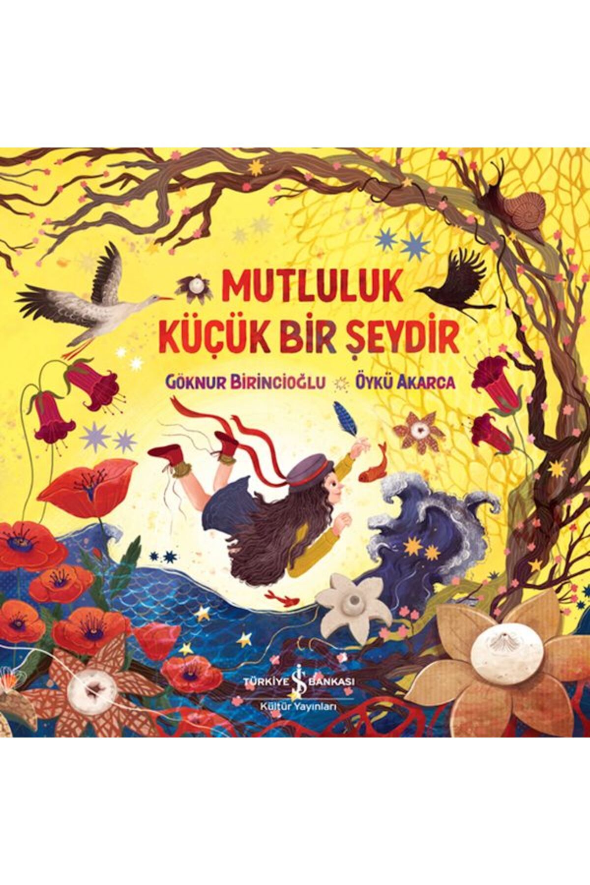 TÜRKİYE İŞ BANKASI KÜLTÜR YAYINLARI Mutluluk Küçük Bir Şeydir