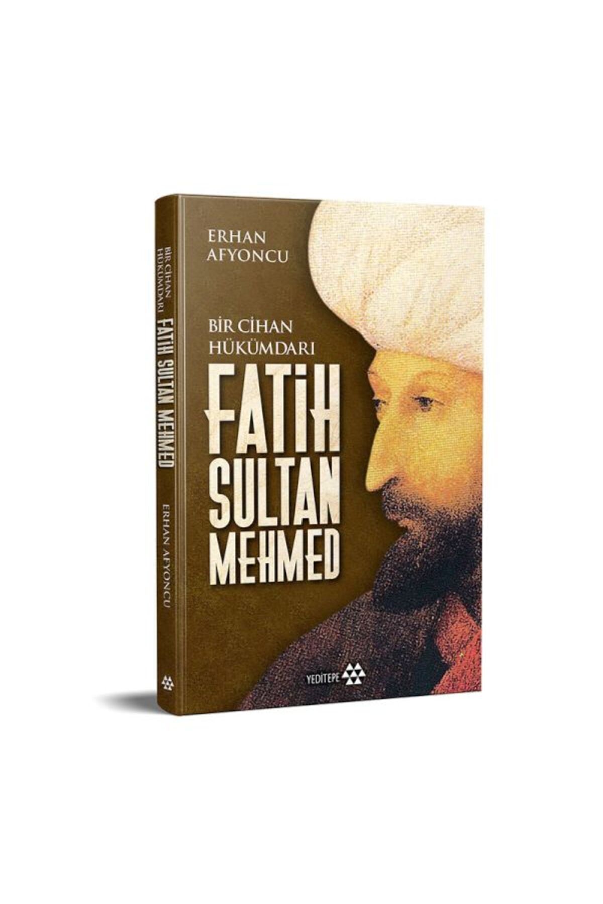 Yeditepe Yayınevi Bir Cihan Hükümdarı Fatih Sultan Mehmed Ciltli