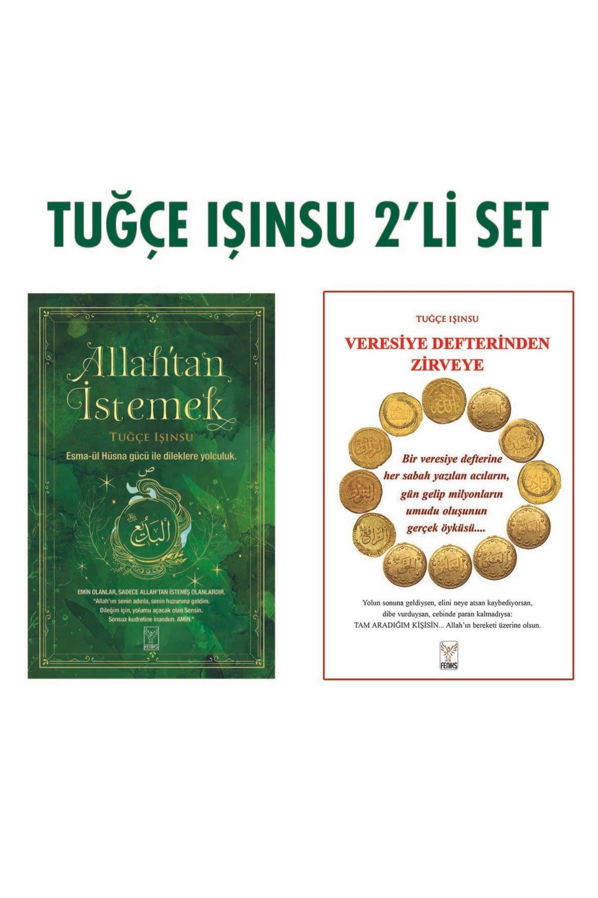Feniks Yayınları TUĞÇE IŞINSU 2'Lİ SET - ALLAH'TAN İSTEMEK/VERESİYE DEFTERİNDEN ZİRVEYE