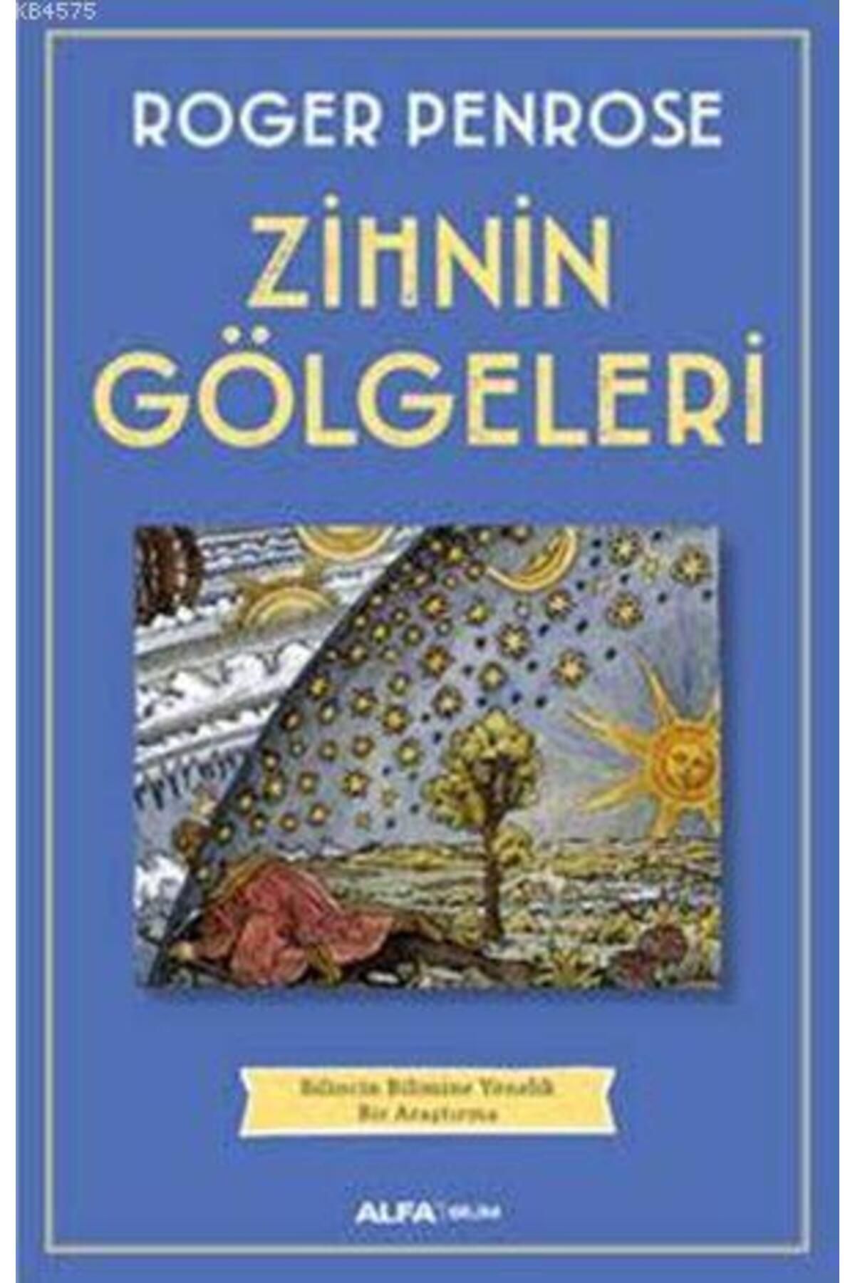 Alfa Yayınları Zihnin Gölgeleri; Bilincin Bilimine Yönelik Bir Araştırma
