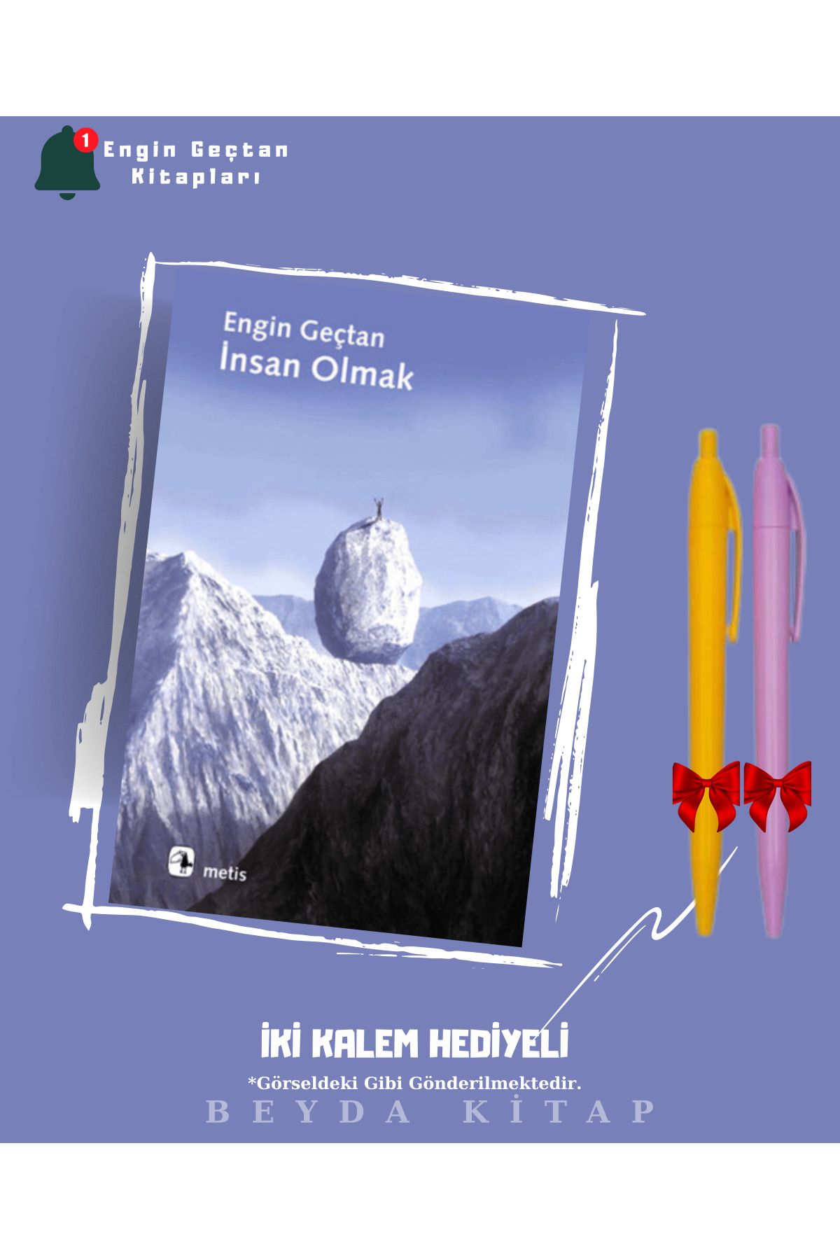 Metis Yayınları İnsan Olmak - Engin Geçtan - İki Kalem Hediyeli - ENGCTN25 - CKST23