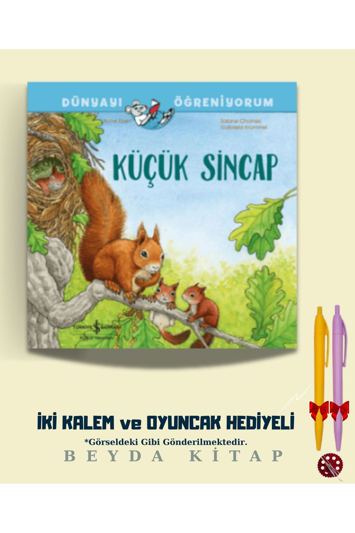 TÜRKİYE İŞ BANKASI KÜLTÜR YAYINLARI Küçük Sincap Dünyayı Öğreniyorum - İki Kalem ve Oyuncak Hediyeli - ISBNKCKTP