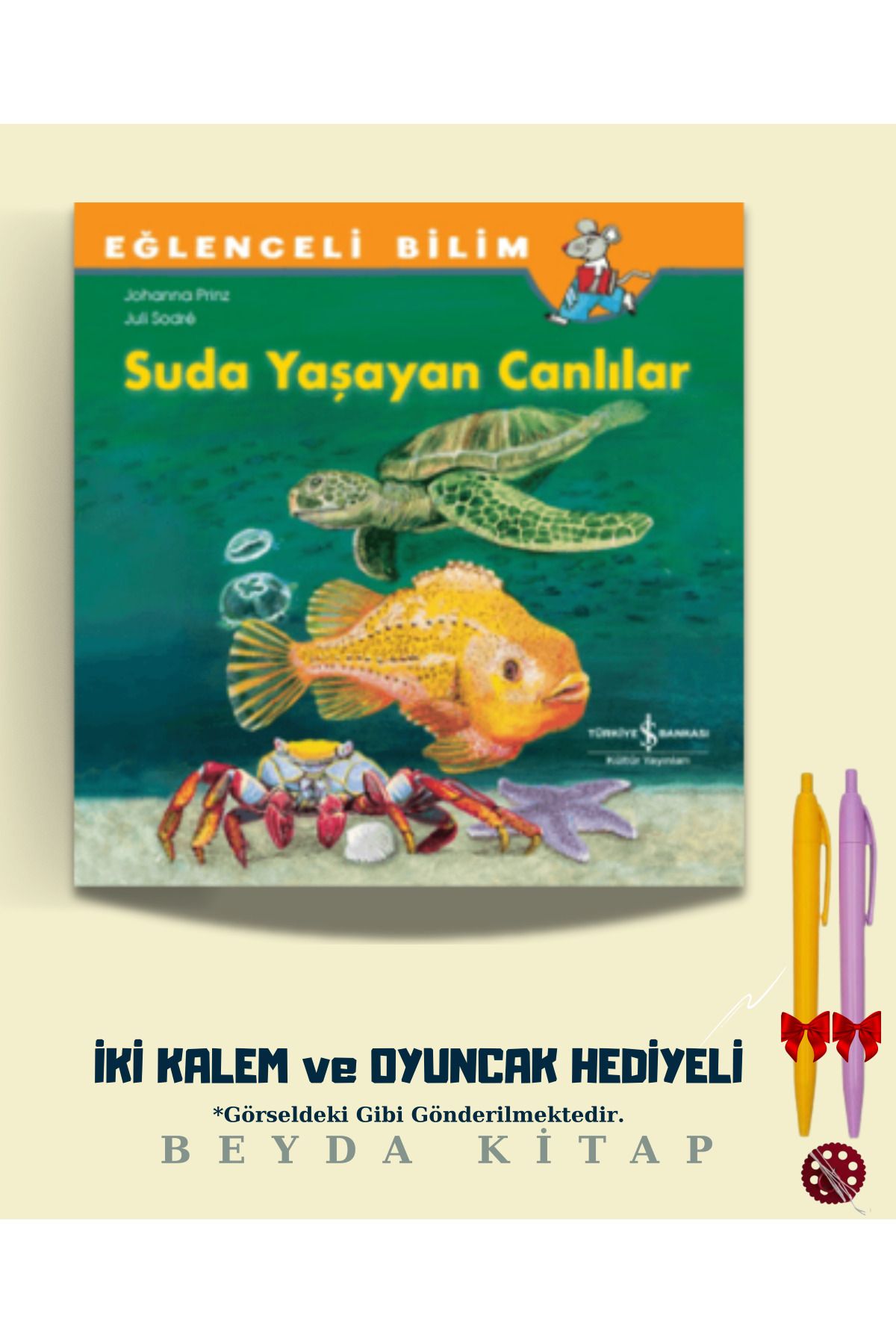 TÜRKİYE İŞ BANKASI KÜLTÜR YAYINLARI Suda Yaşayan Canlılar - İki Kalem ve Oyuncak Hediyeli - ISBNKCKTP