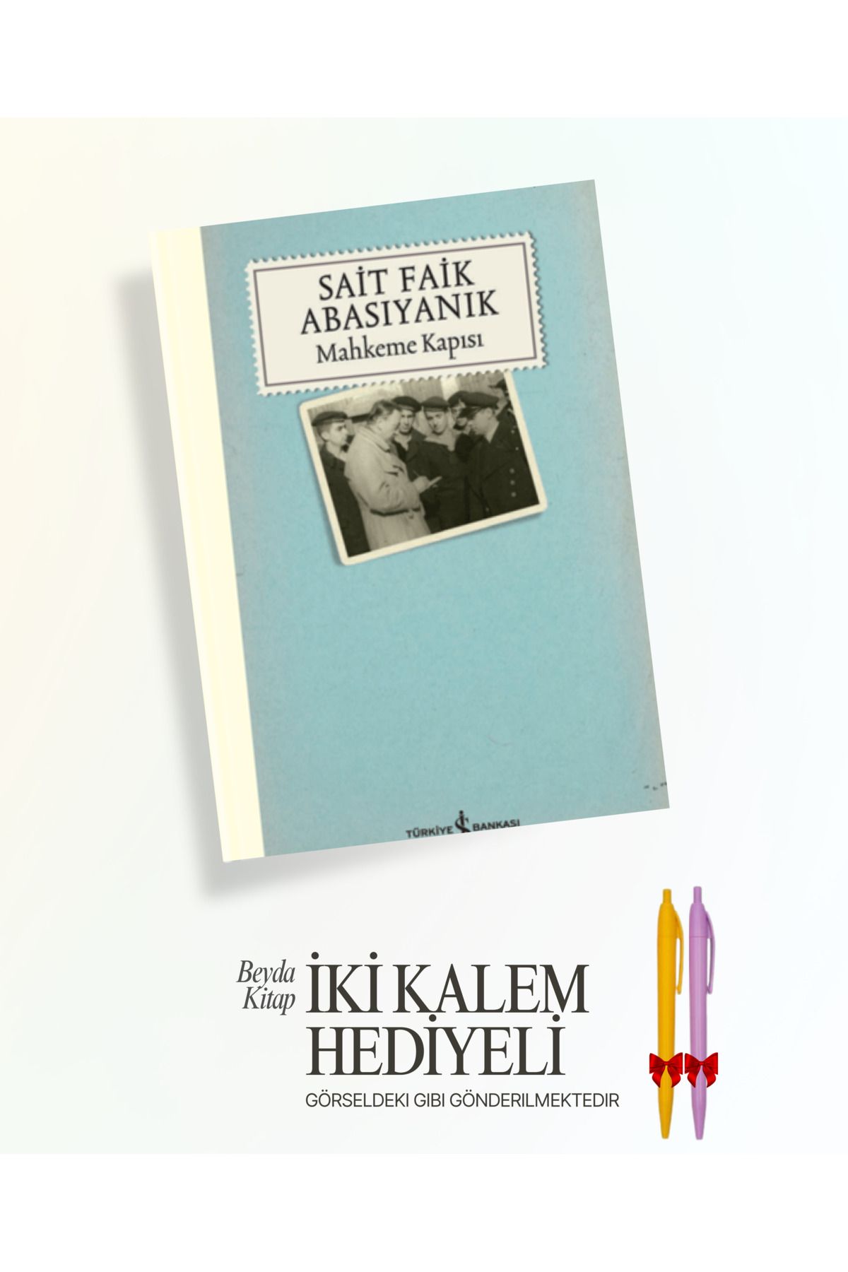 TÜRKİYE İŞ BANKASI KÜLTÜR YAYINLARI Mahkeme Kapısı - Sait Faik Abasıyanık - İki Kalem Hediyeli - SFABS - ISMDRNTRK