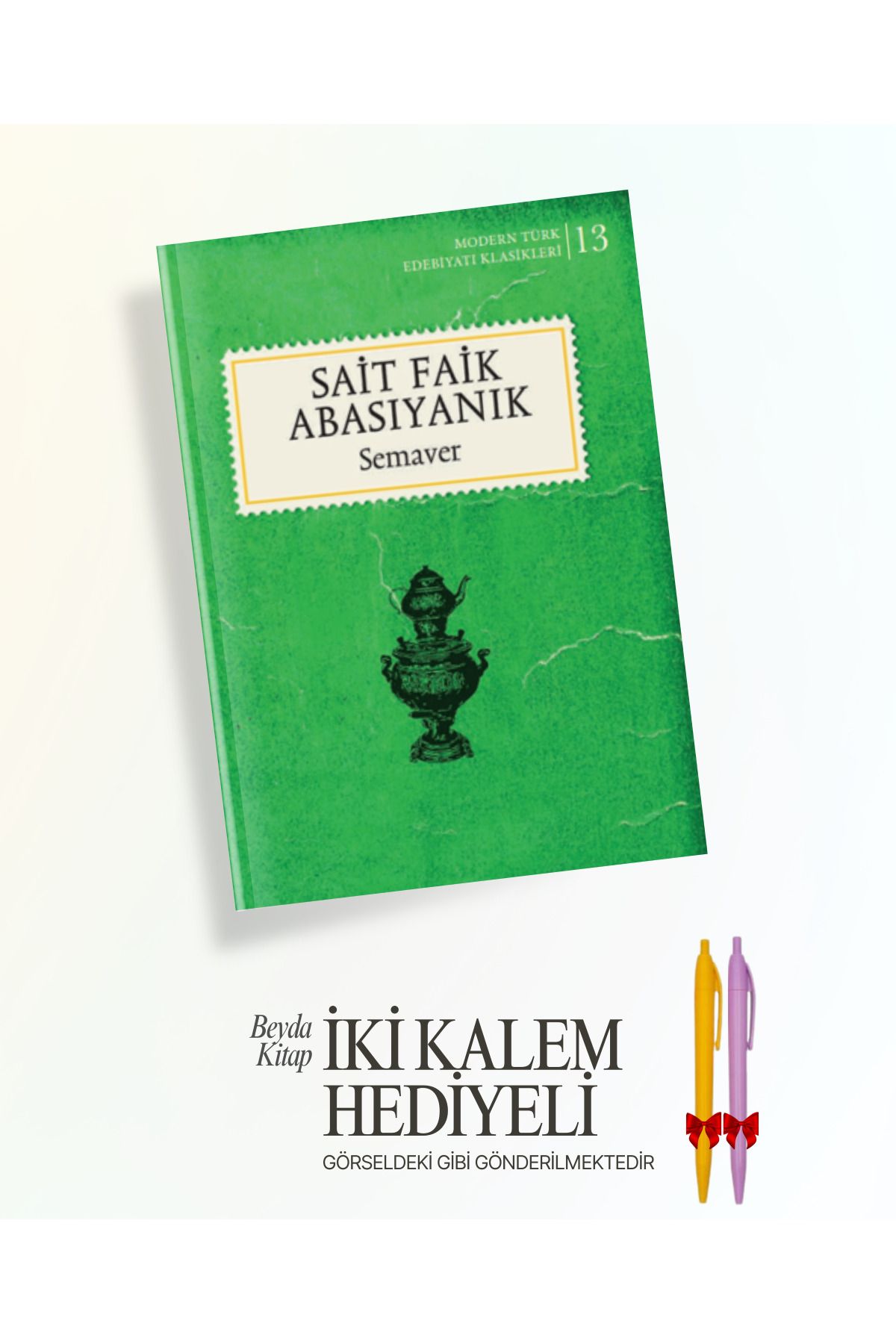 TÜRKİYE İŞ BANKASI KÜLTÜR YAYINLARI Semaver - Sait Faik Abasıyanık - İki Kalem Hediyeli - SFABS - ISMDRNTRK