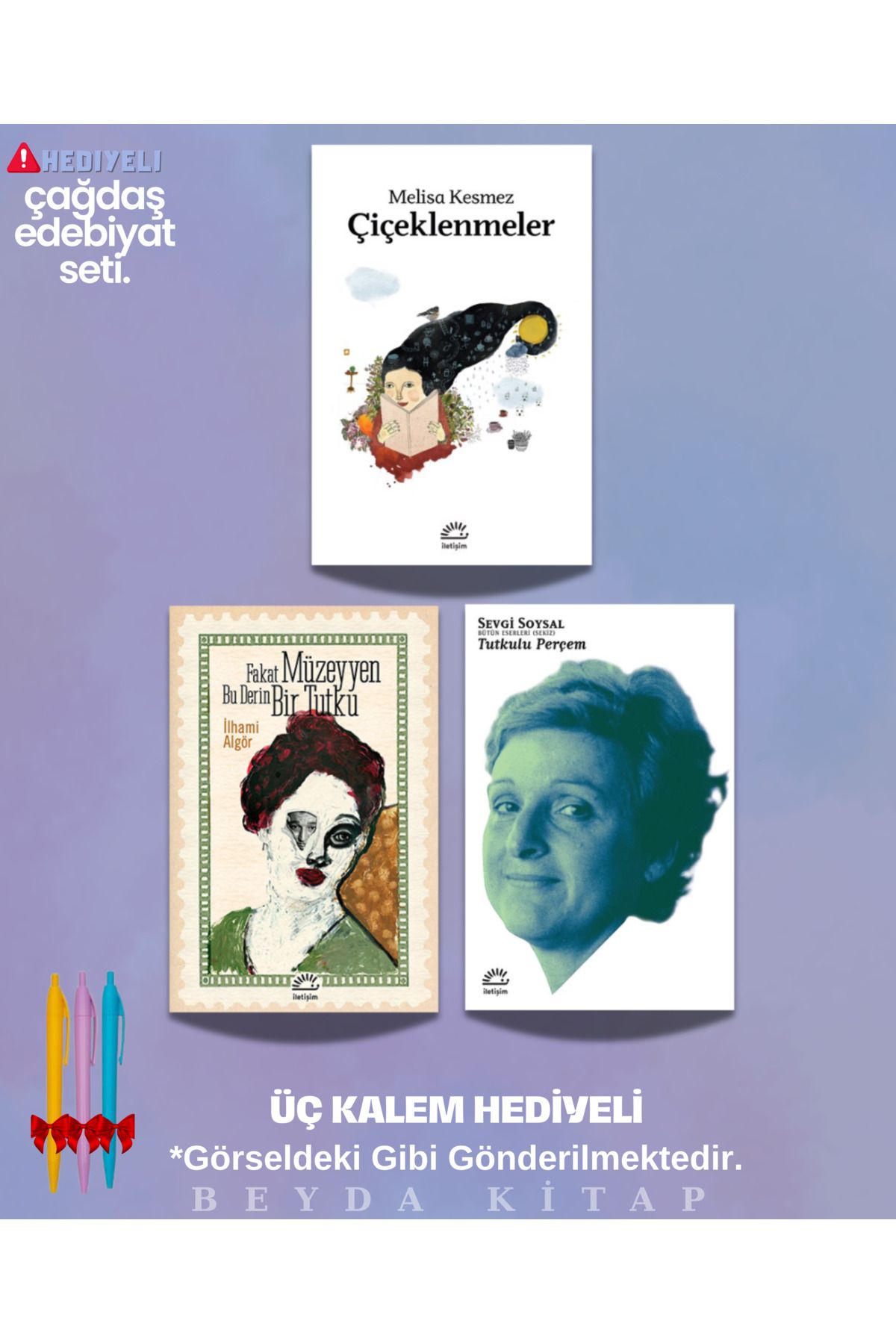 İletişim Yayınları Çiçeklenmeler - Fakat Müzeyyen - Tutkulu Perçem - Kitap Seti - Kalem Hediyeli (3 Kitap)