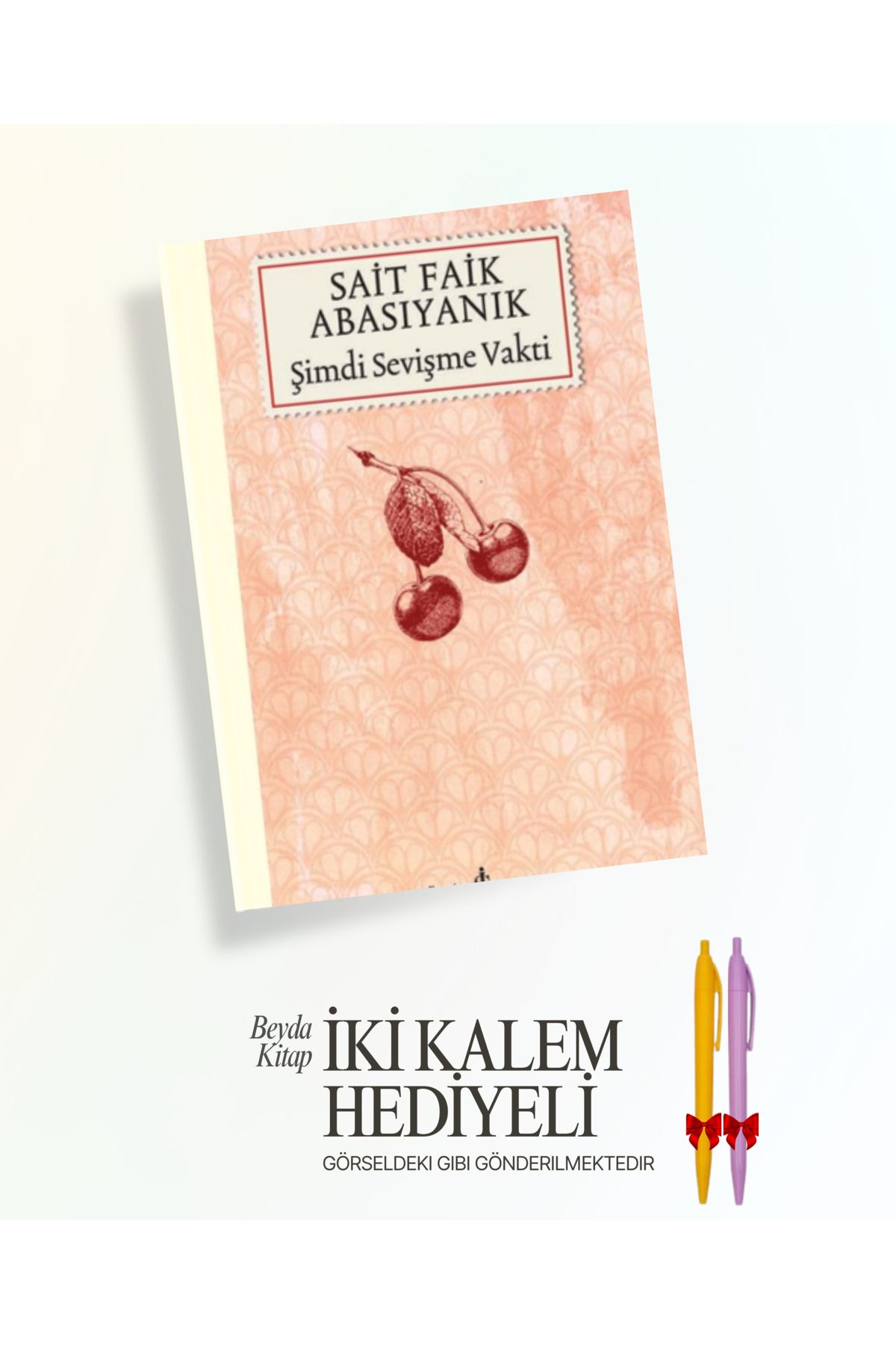 TÜRKİYE İŞ BANKASI KÜLTÜR YAYINLARI Şimdi Sevişme Vakti - Sait Faik Abasıyanık - İki Kalem Hediyeli - SFABS - ISMDRNTRK