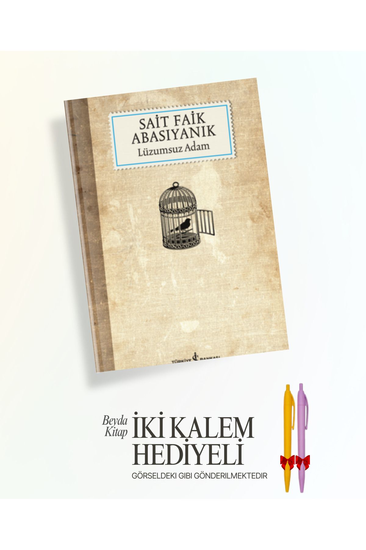 TÜRKİYE İŞ BANKASI KÜLTÜR YAYINLARI Lüzumsuz Adam - Sait Faik Abasıyanık - İki Kalem Hediyeli - SFABS - ISMDRNTRK