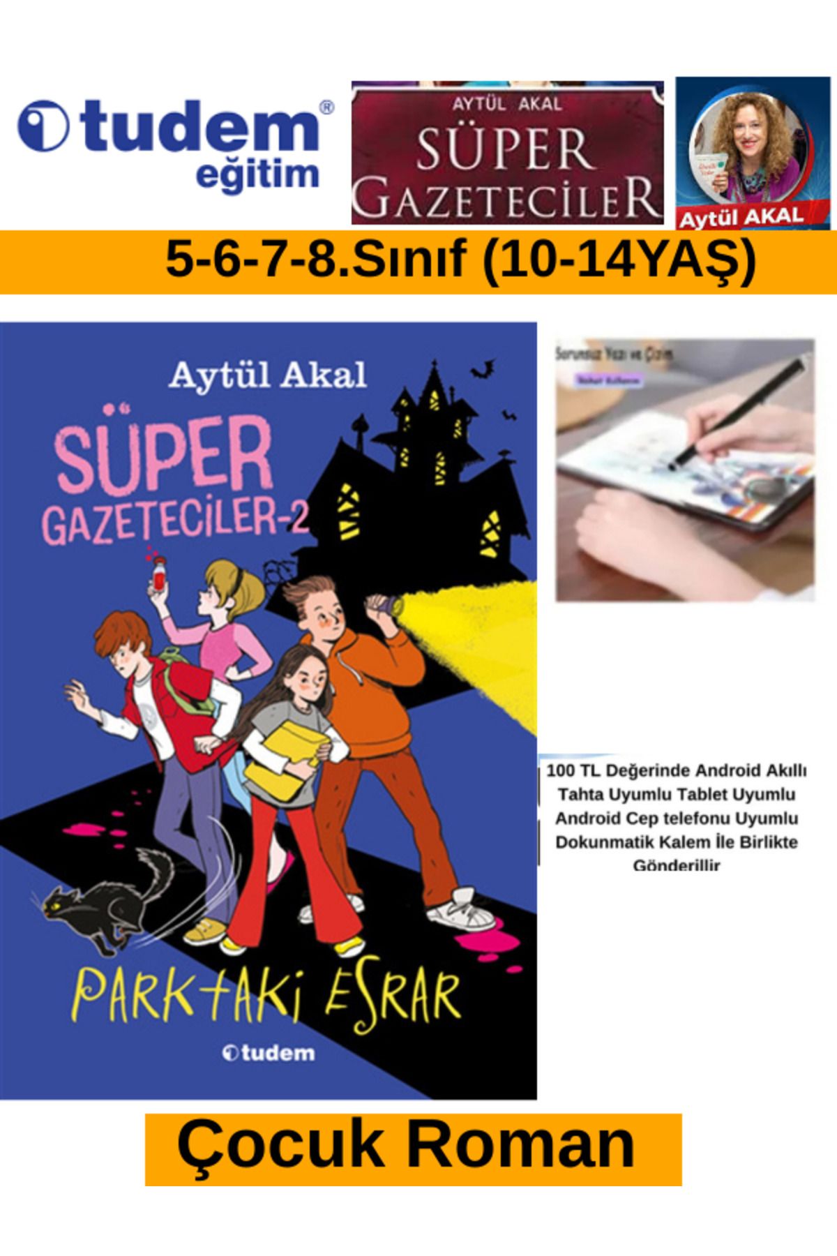 Tudem Yayınları Süper Gazeteciler-2 PARKTAKİ ESRAR Çocuk Roman (5-6-7-8.Sınıf)(Aytül Akal)(10-14 Yaş)