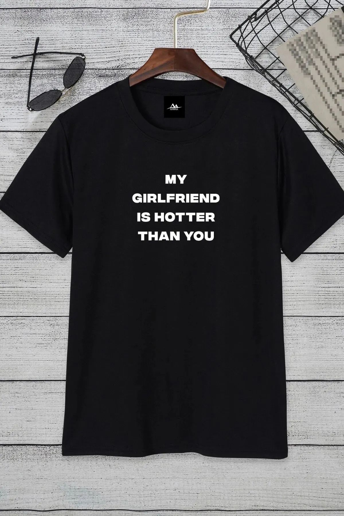 MANCY Unisex My Girlfriend Is Hotter Than You Yazılı T-shirt