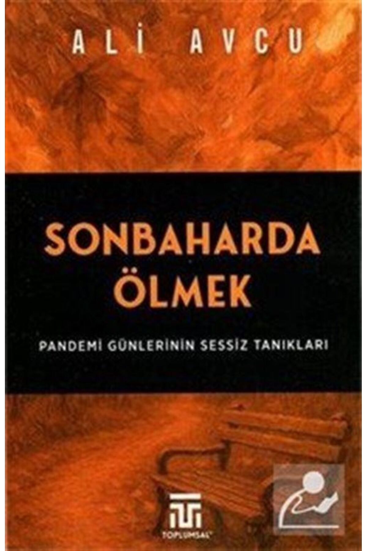 Toplumsal Yayıncılık Sonbaharda Ölmek & Pandemi Günlerinin Sessiz Tanıkları