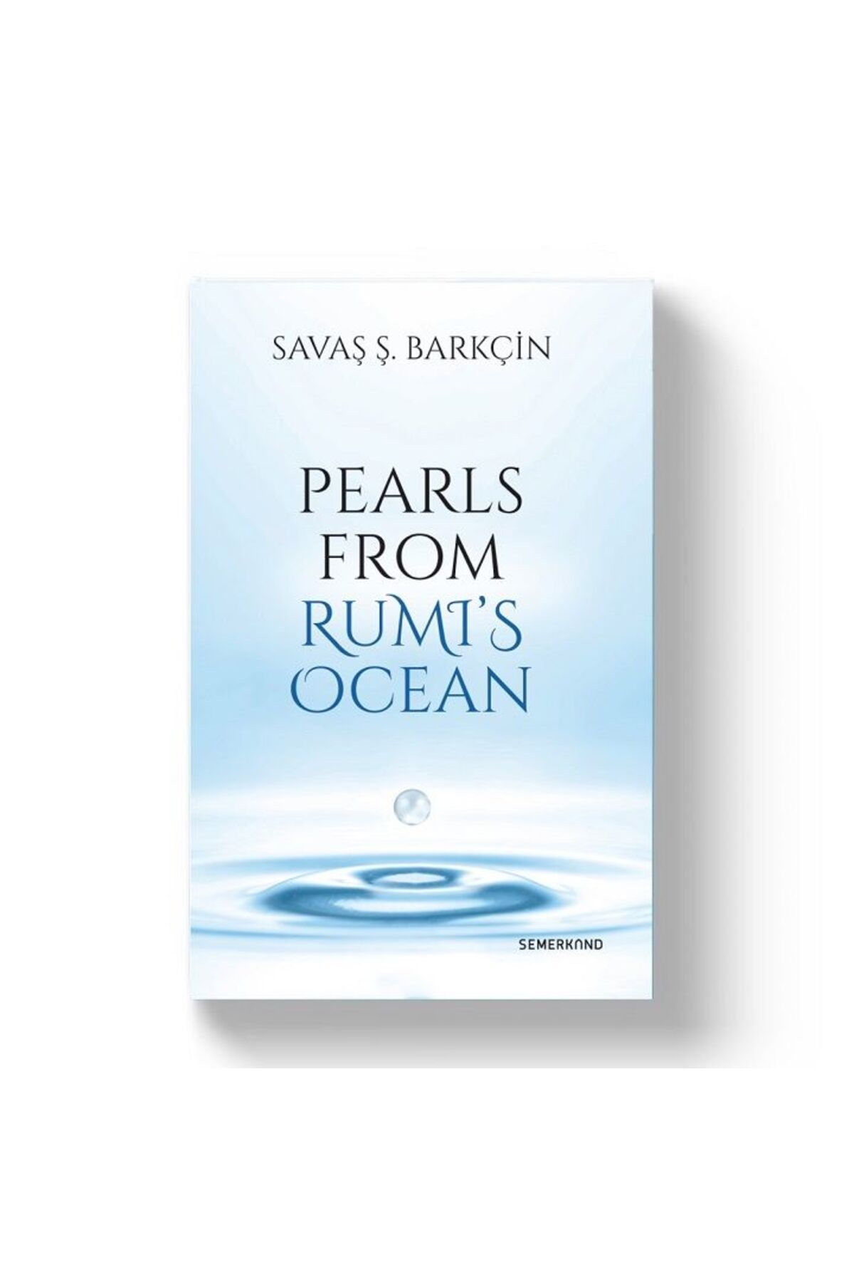 Semerkand Yayınları Pearls From Rumi's Ocean | Savaş Barkçin
