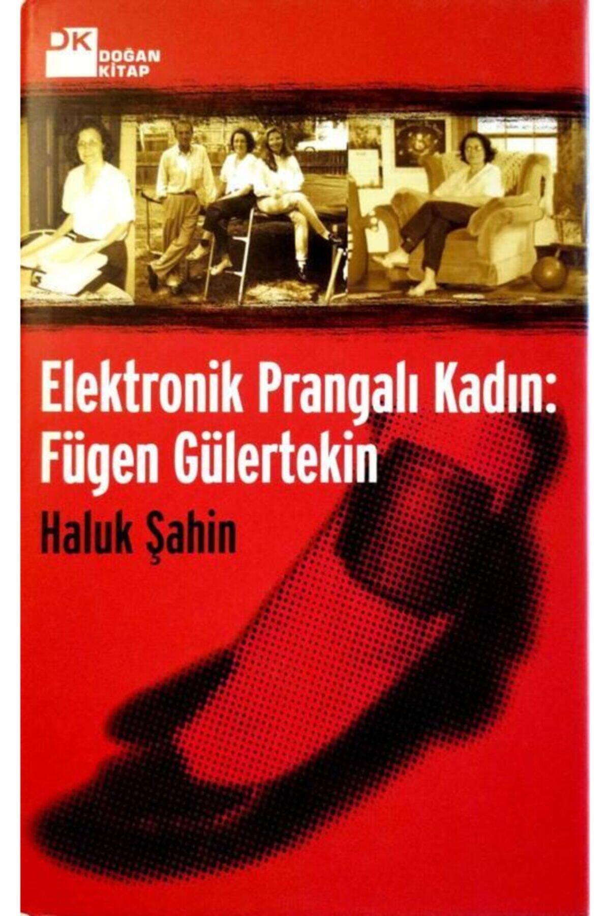 Literatürk Academia Elektronik Prangalı Kadın: Fügen Gülertekin - Haluk Şahin