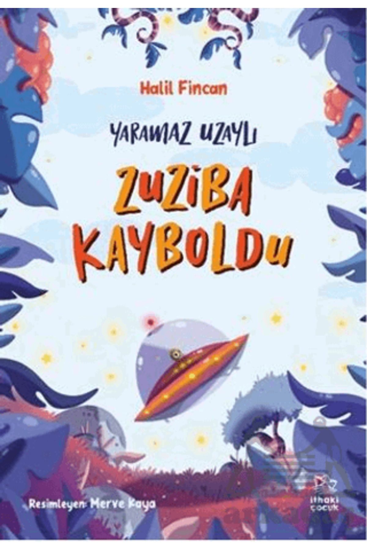 İthaki Yayınları Yaramaz Uzaylı 2 - Zuziba Kayboldu