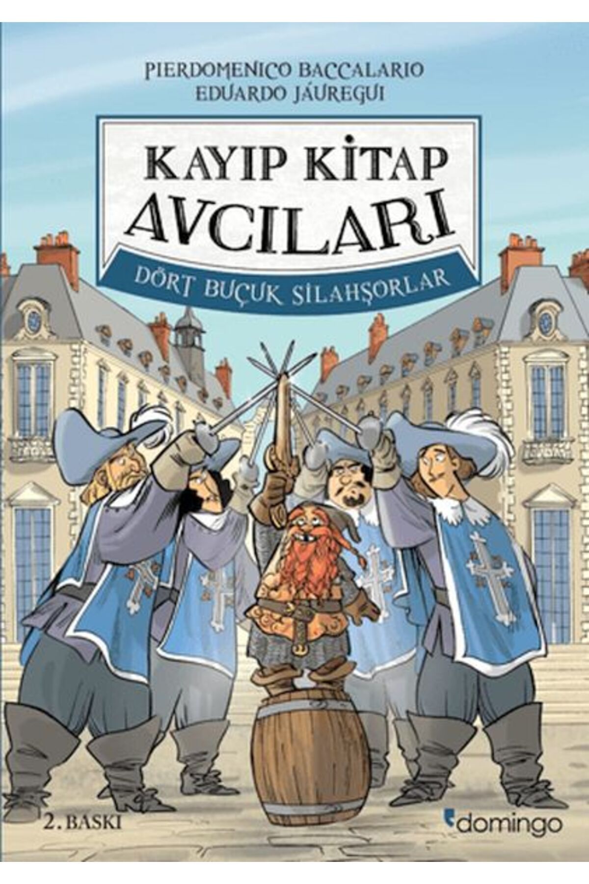 Domingo Yayınevi Kayıp Kitap Avcıları 2 - Dört Buçuk Silahşorlar