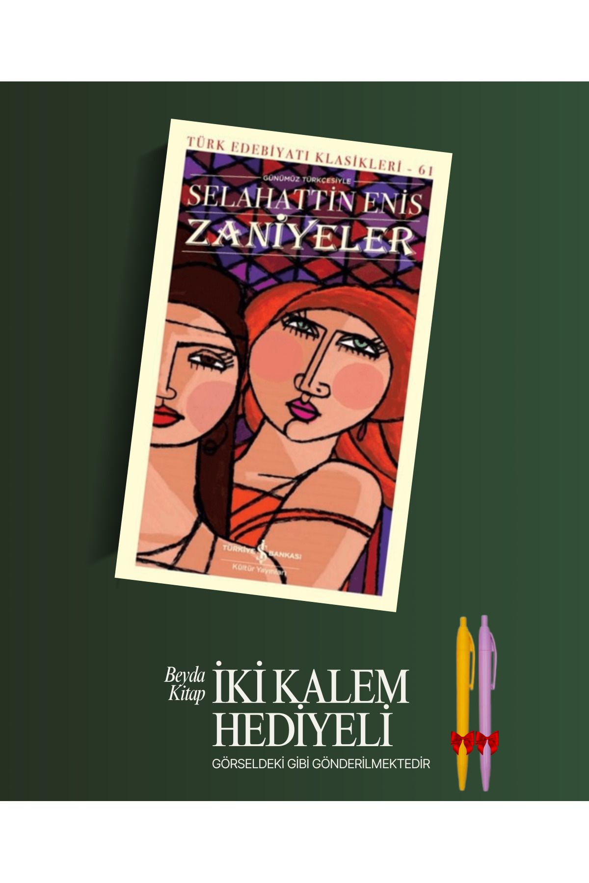 TÜRKİYE İŞ BANKASI KÜLTÜR YAYINLARI Zaniyeler - Selahattin Enis - Kalem Hediyeli - İSTDKLS