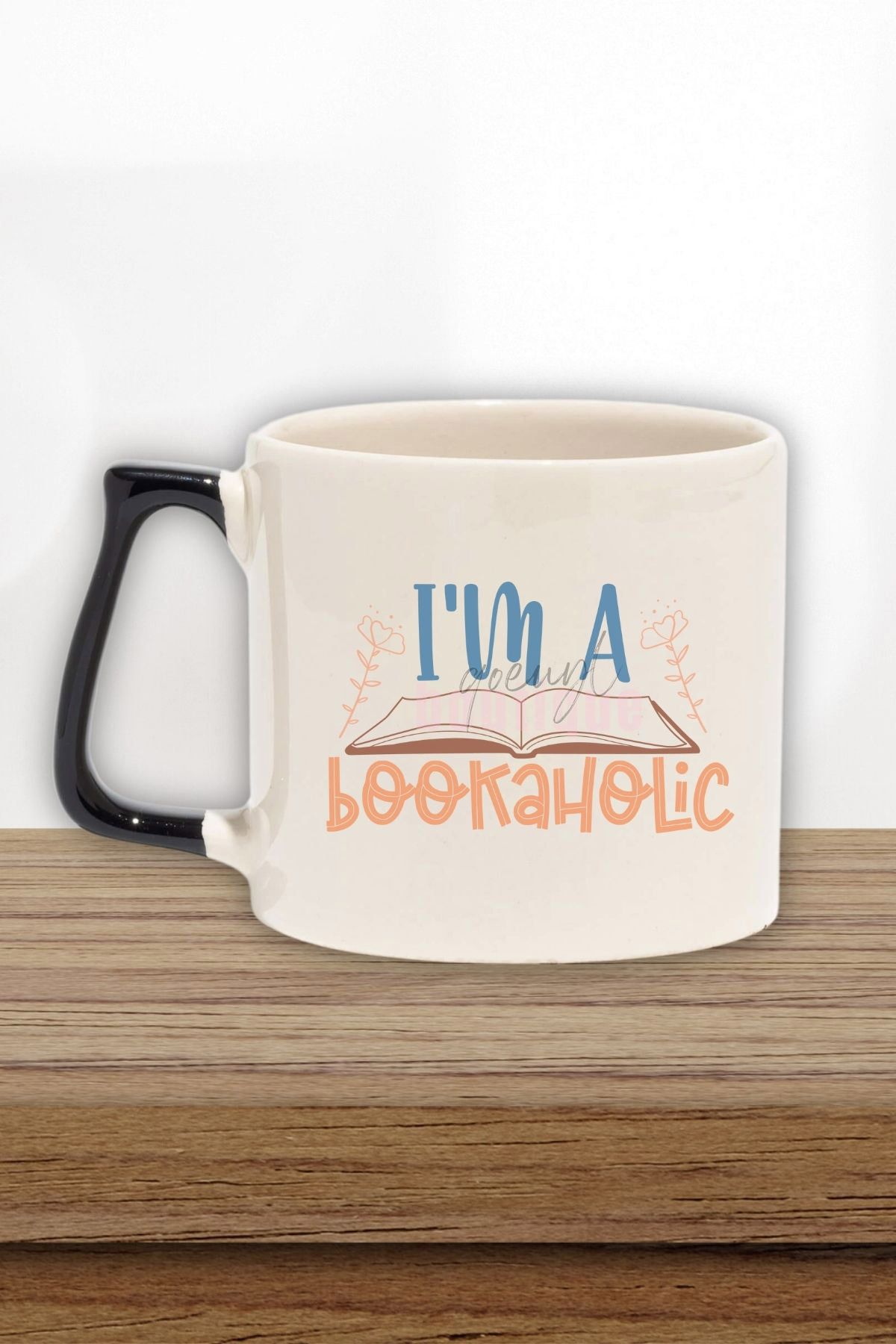 qoeuyl boutique I'M A Bookaholic Yazılı Kitap Bağımlısı Mottosu Hediyelik Siyah Kulplu Kupa Bardak