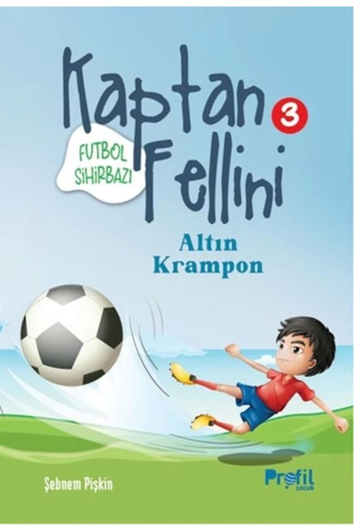 Profil Kitap Altın Krampon Futbol Sihirbazı Kaptan Fellini 3 Futbol Kitap