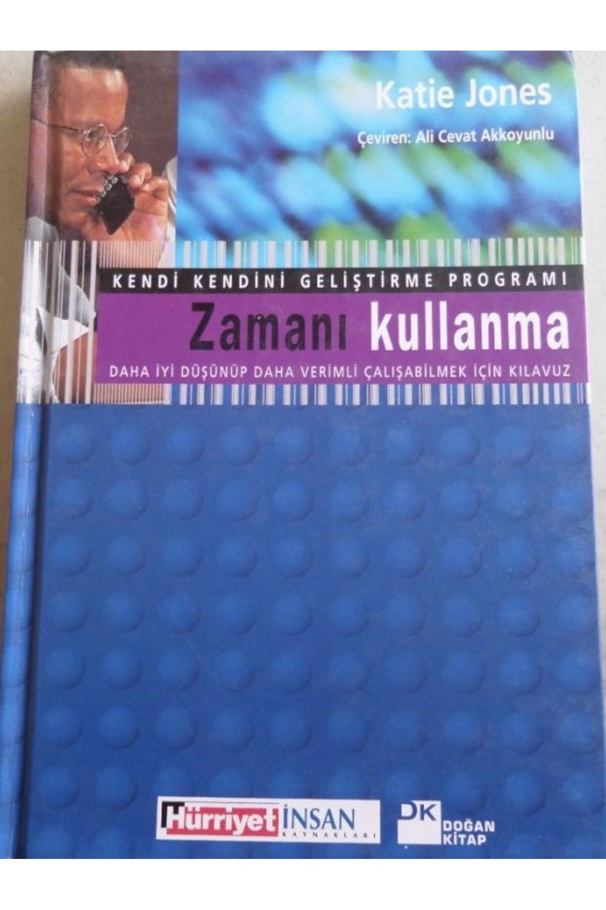 Literatürk Academia Zamanı Kullanma - Daha İyi Düşünüp Daha Verimli Çalışabilmek İçin Kılavuz / Katie Jones