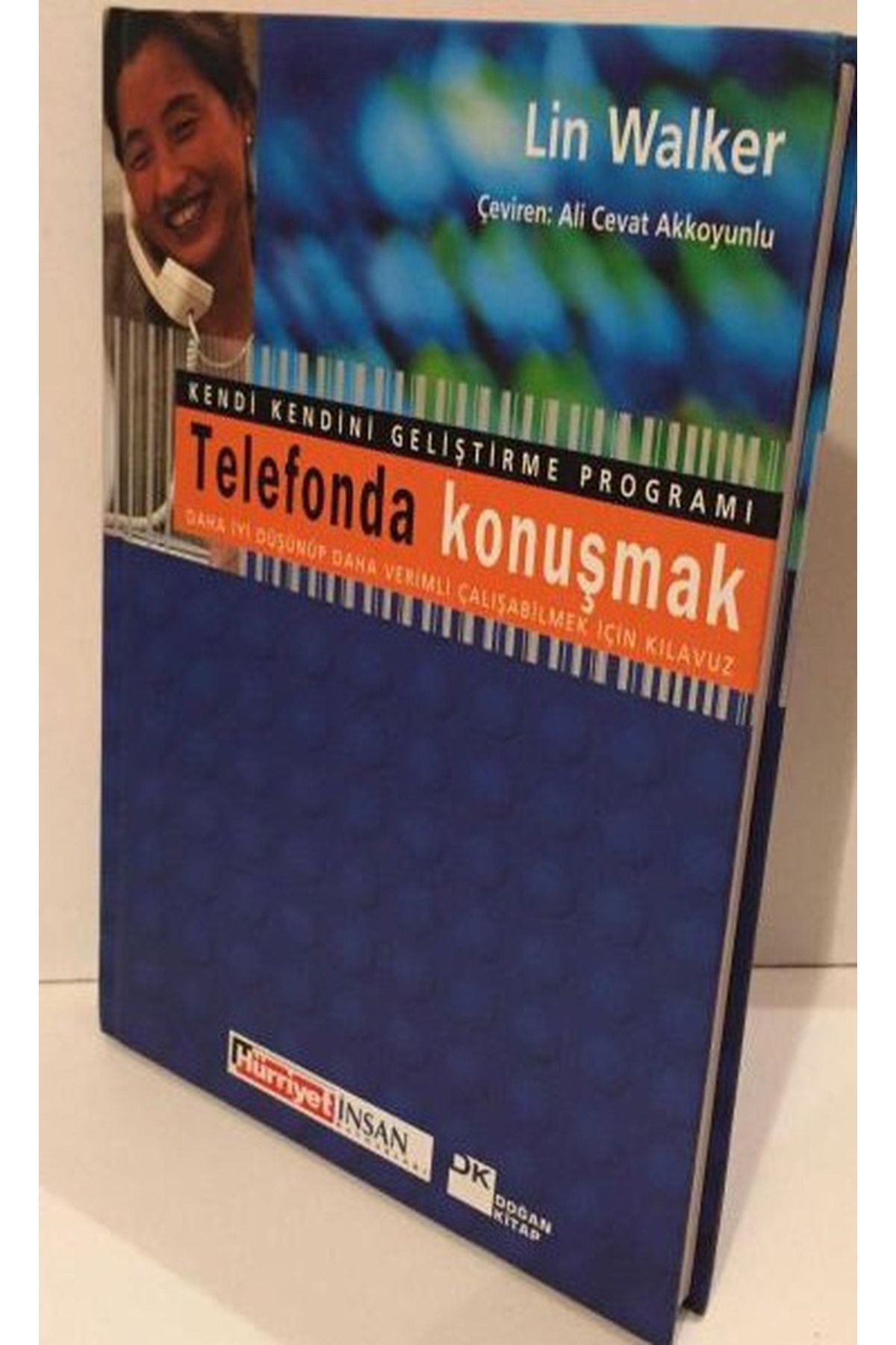 Literatürk Academia TELEFONDA KONUŞMAK / DAHA İYİ DÜŞÜNÜP DAHA VERİMLİ ÇALIŞABİLMEK İÇİN KILAVUZ " CİLTLİ