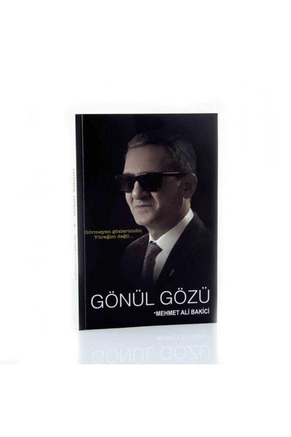 Evrensel İletişim Yayınları Gönül Gözü Mehmet Ali Bakıcı Otobiyografik Roman