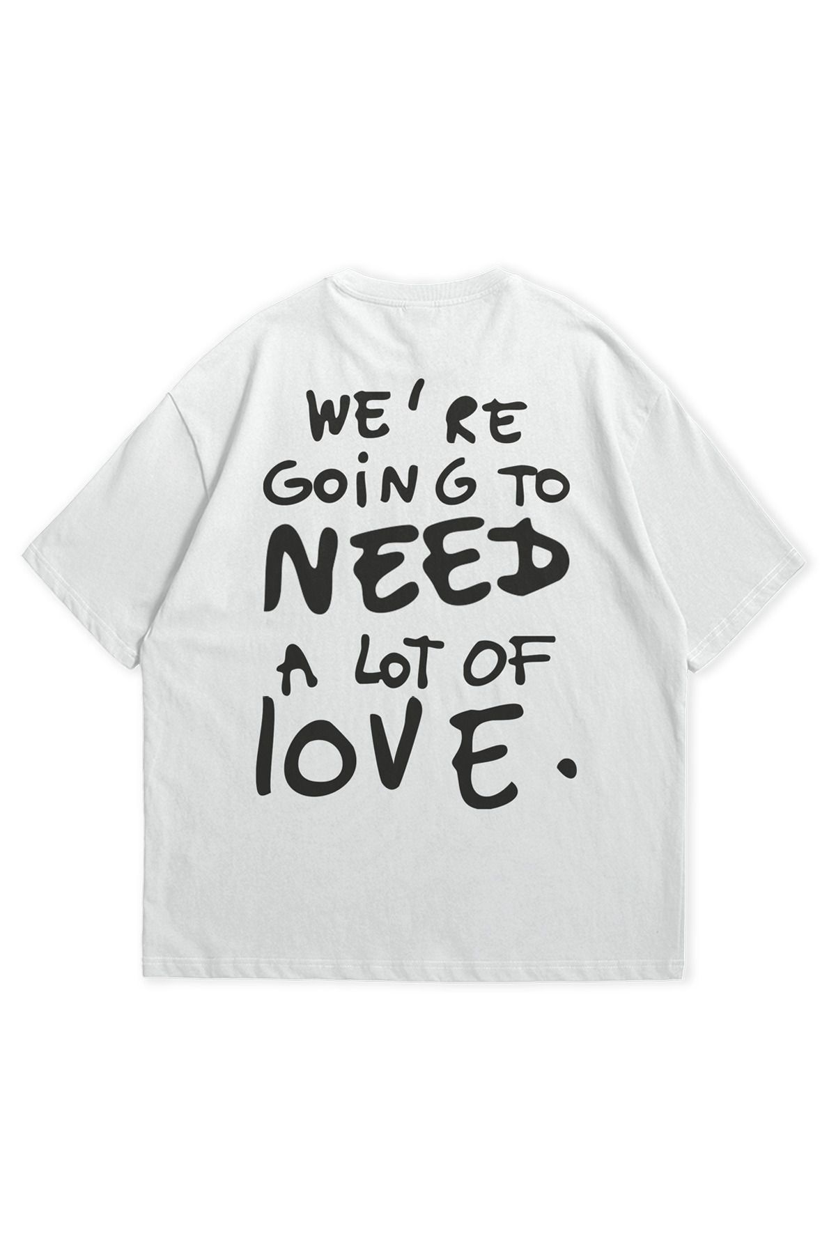 Scrovtie Beyaz Unisex Calvin Jones Need Love Baskılı Bisiklet Yaka Kısa Kollu Oversize T-shirt