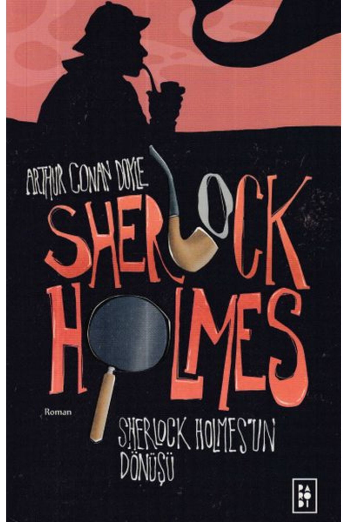 Parodi Yayınları Sherlock Holmes 3 Sherlock Holmesun Dönüşü