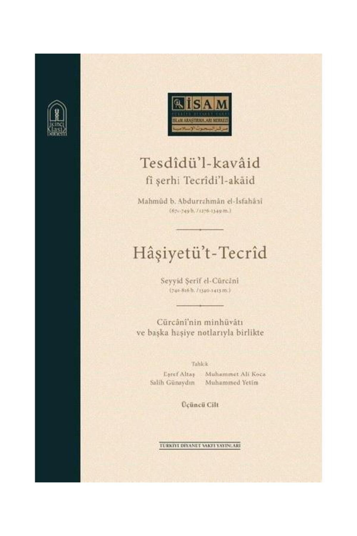 İsam Yayınları Tesdidü' Kavaid Fi Şerhi Tecridi' Akaid 3.Cilt