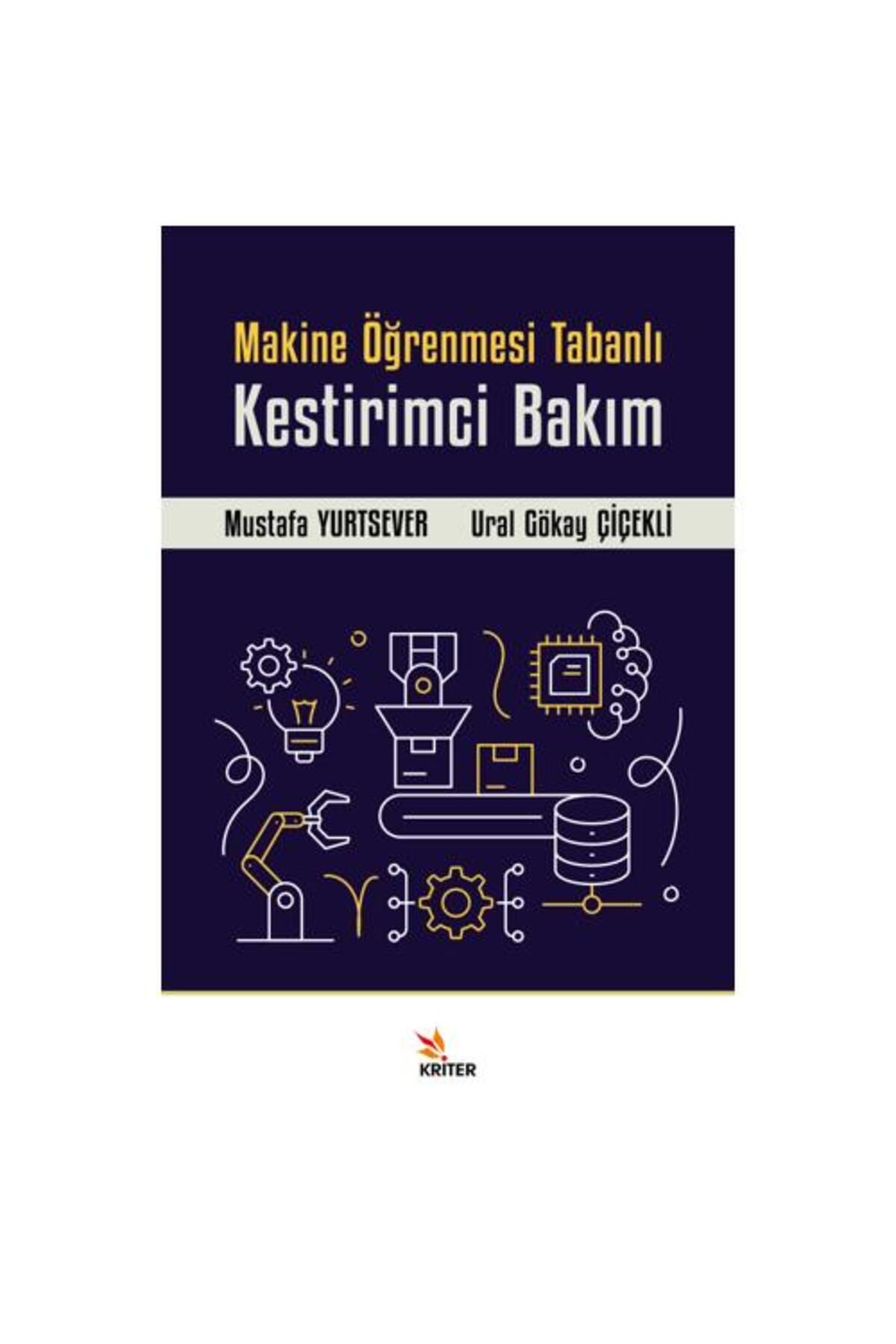 Kriter Yayınları Makine Öğrenmesi Tabanlı Kestirimci Bakım